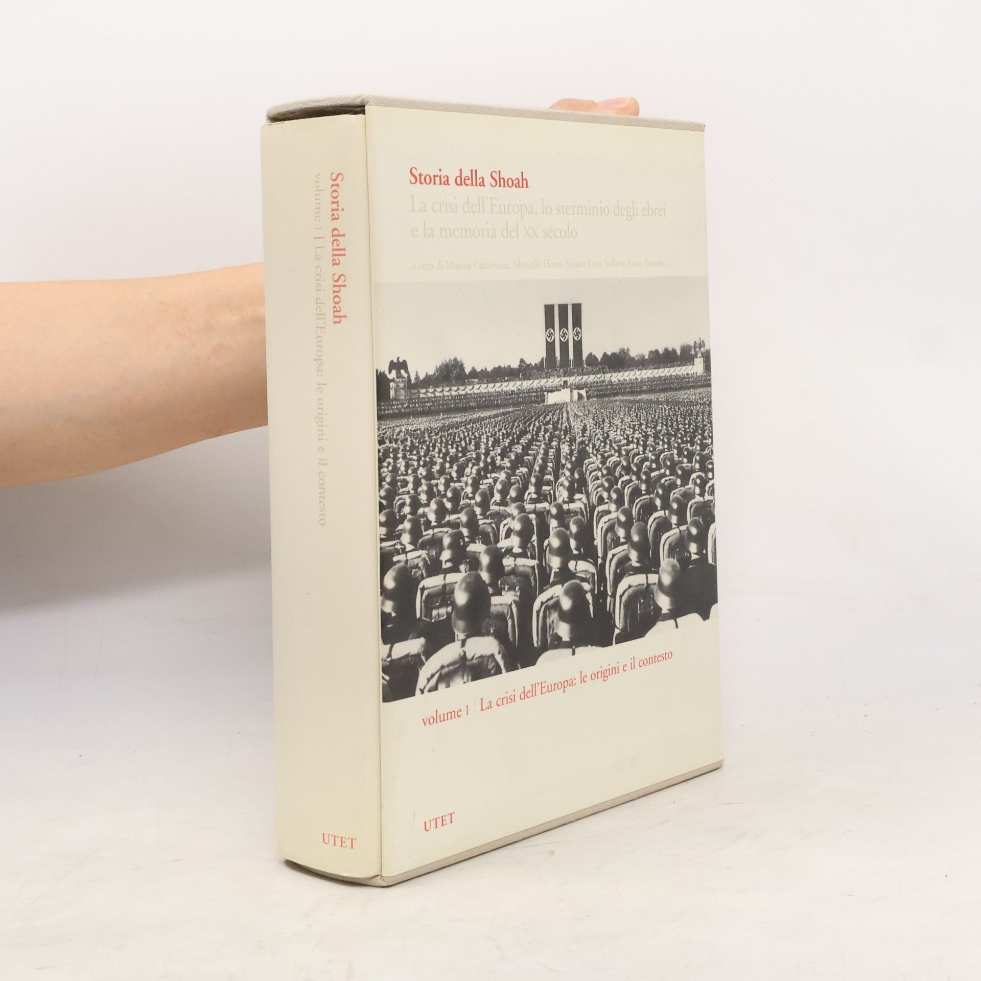Various authors Storia della Shoah I. La crisi dell'Europa: le origini e il contesto