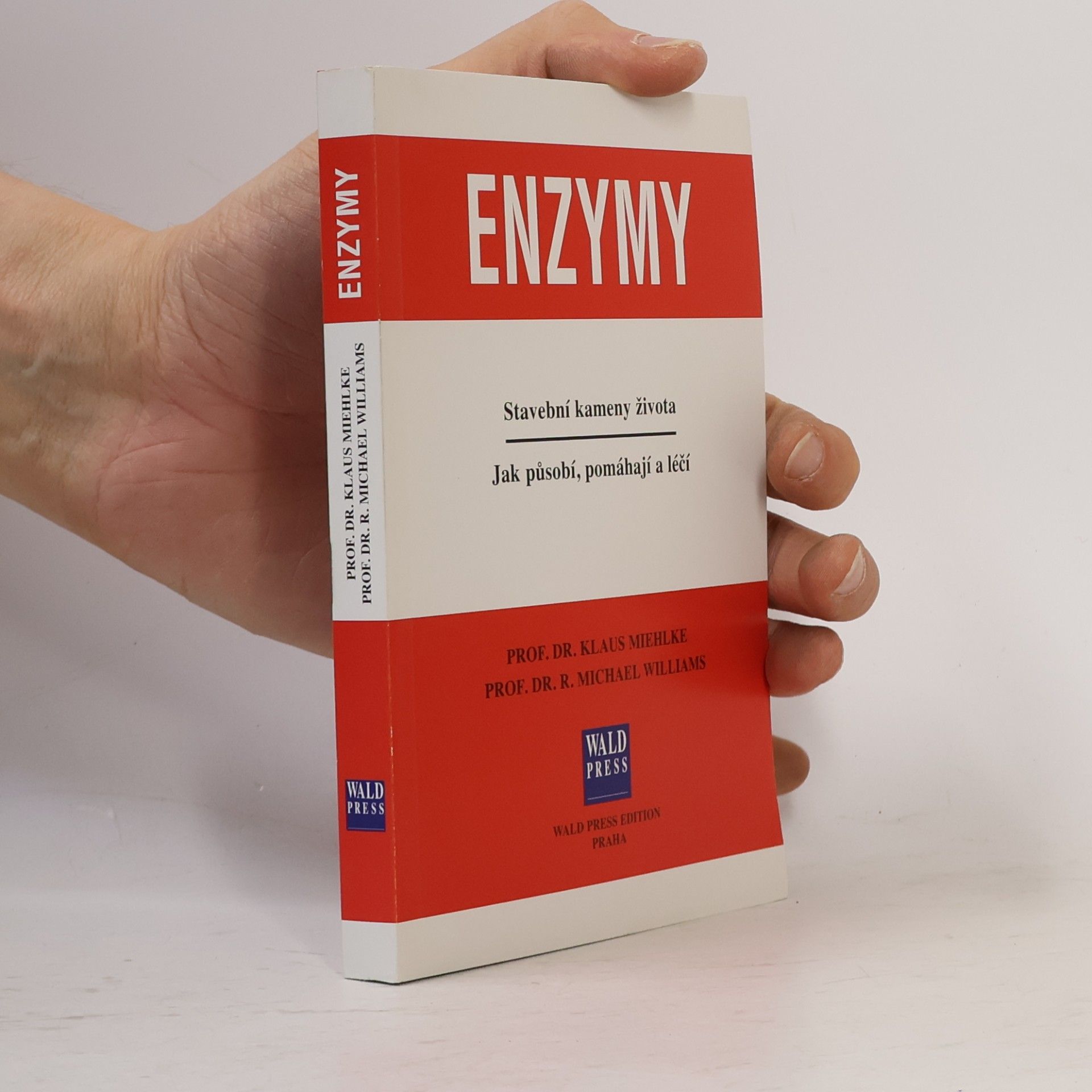 Klaus Miehlke Enzymy. Stavební kameny života. Jak působí, pomáhají a léčí.