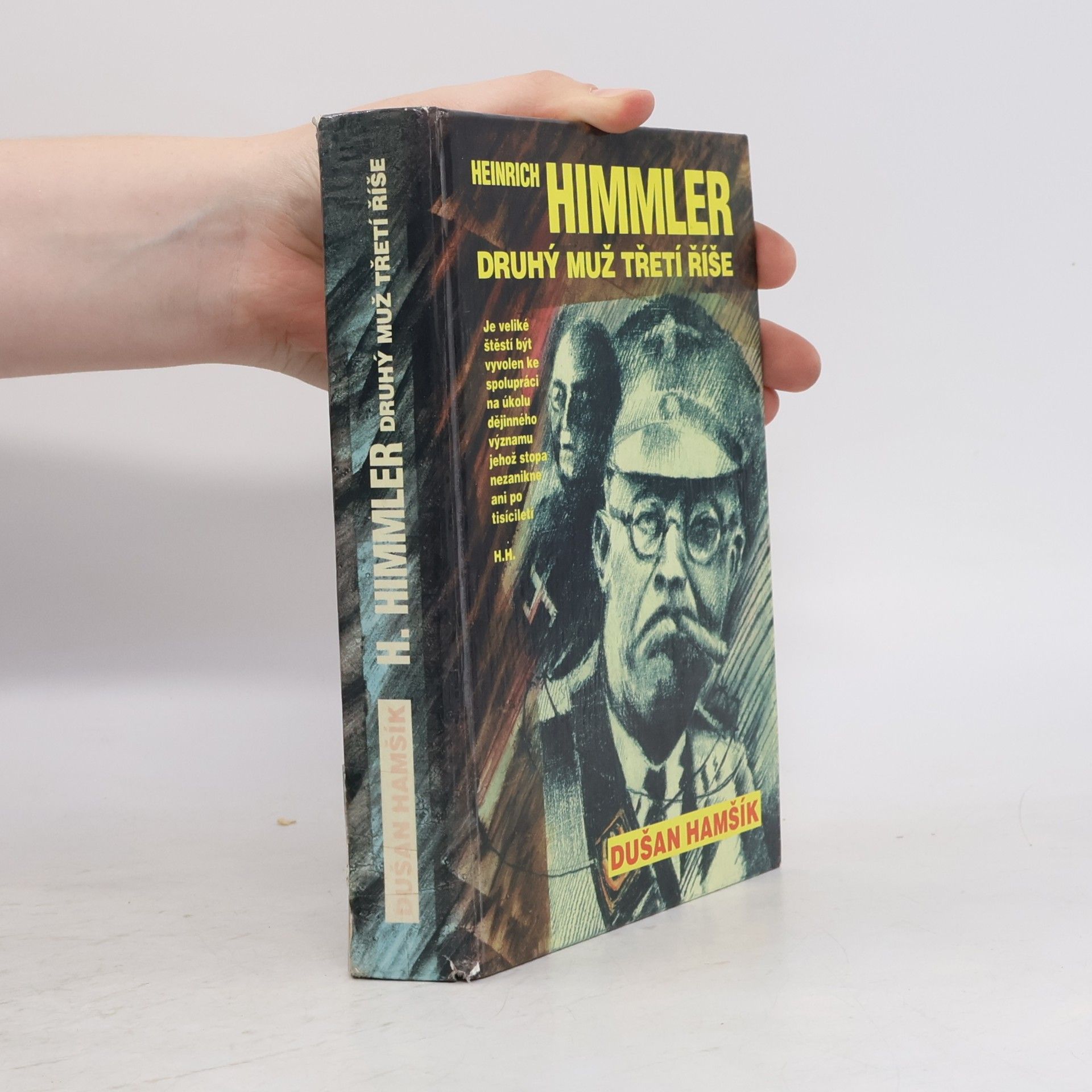 Dušan Hamšík Heinrich Himmler. Druhý muž Třetí říše
