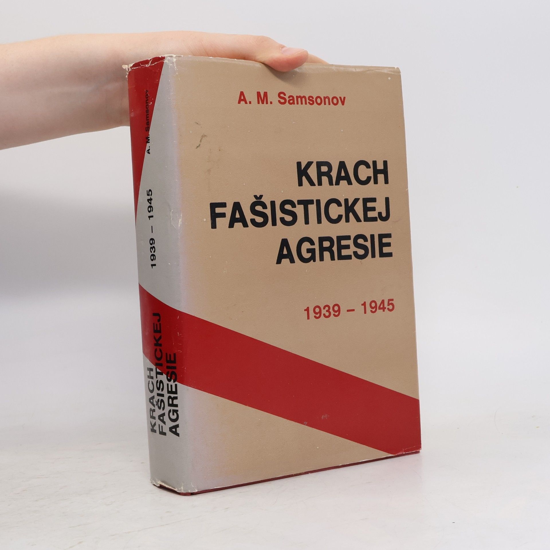 Aleksandr M. Samsonov Krach fašistickej agresie 1939-1945