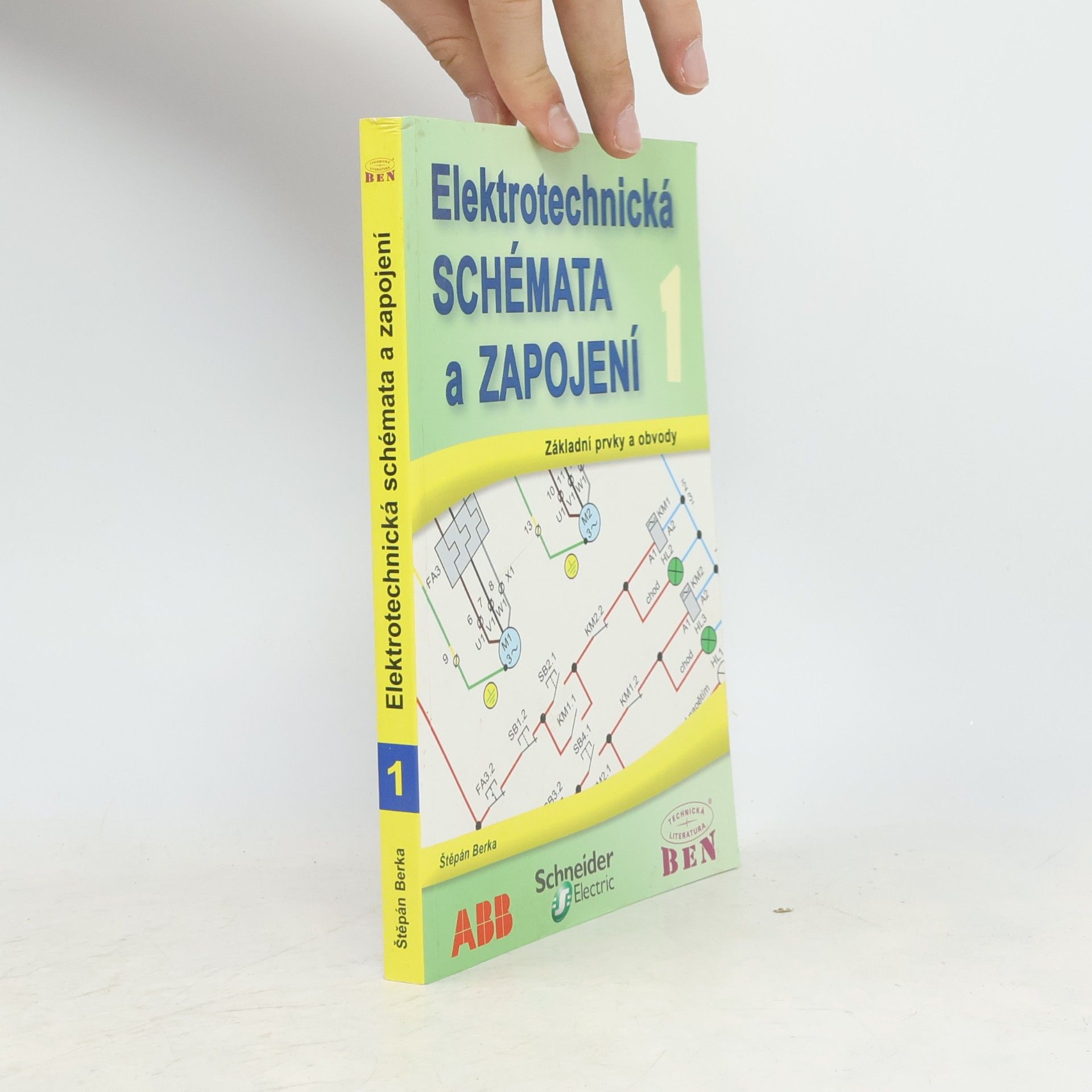 Štěpán Berka Elektrotechnická schémata a zapojení. 1, Základní prvky a obvody