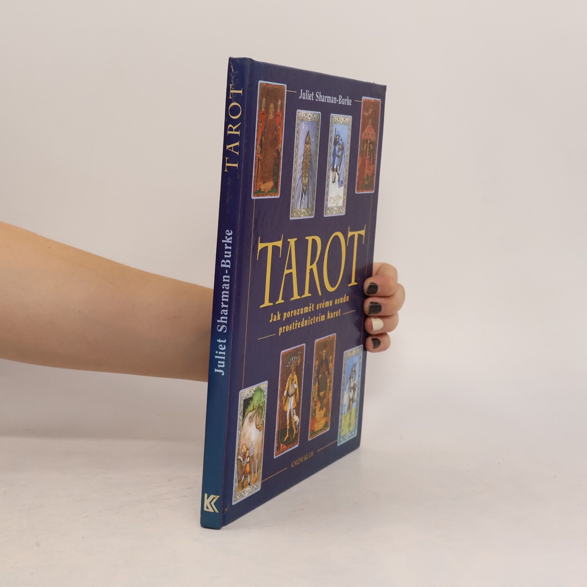 Juliet Sharman-Burke Tarot: Jak porozumět svému osudu prostřednictvím karet