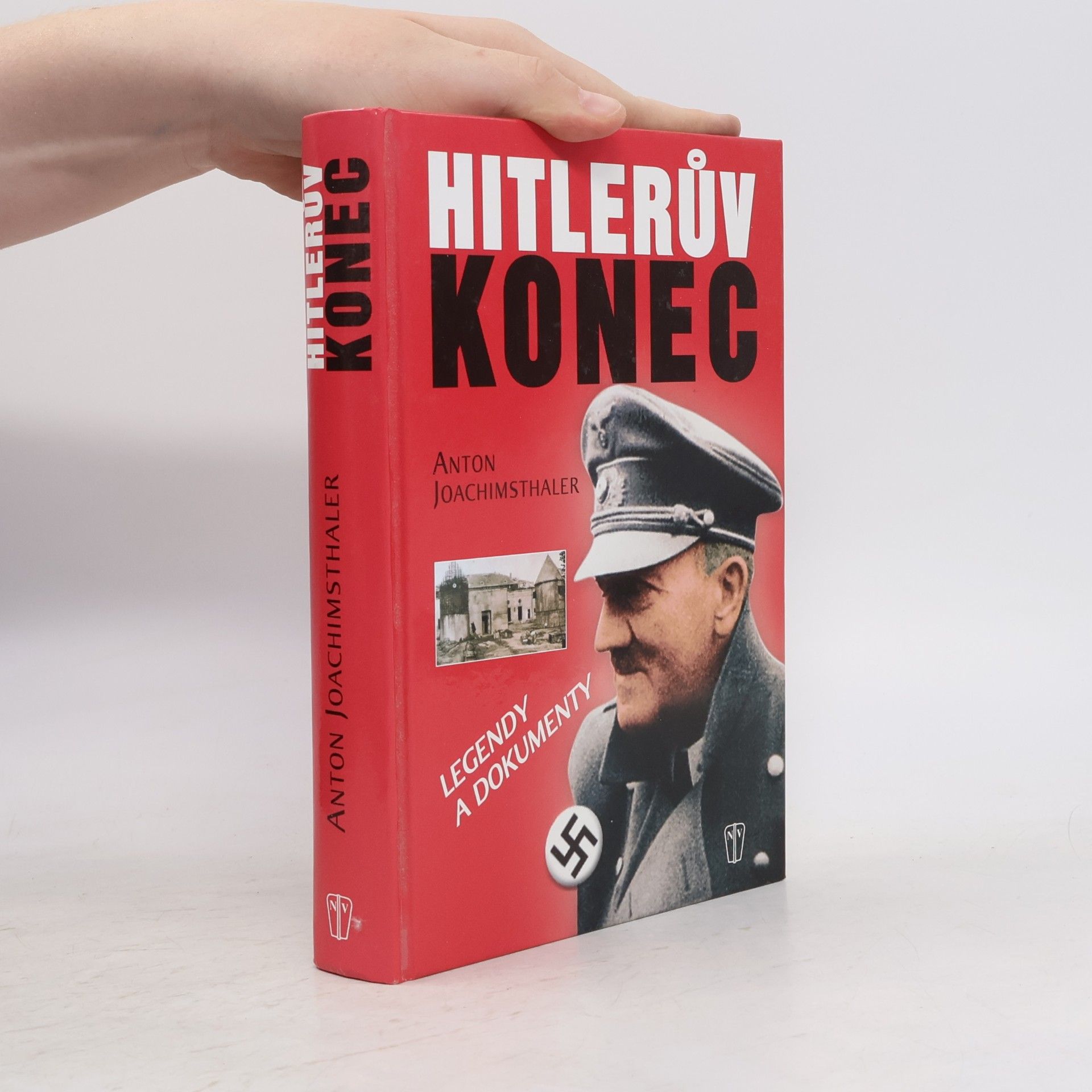 Anton Joachimsthaler Hitlerův konec