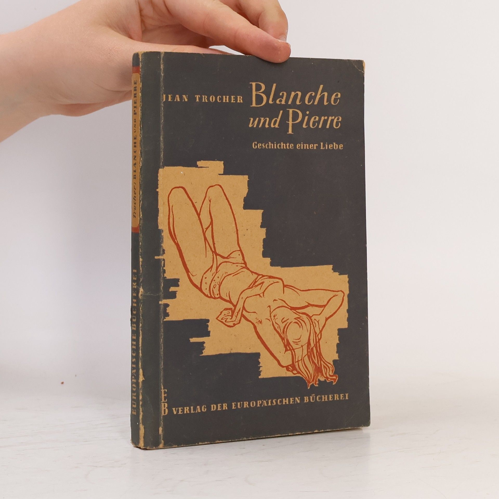 Jean Trocher Blanche und Pierre. Geschichte einer Liebe