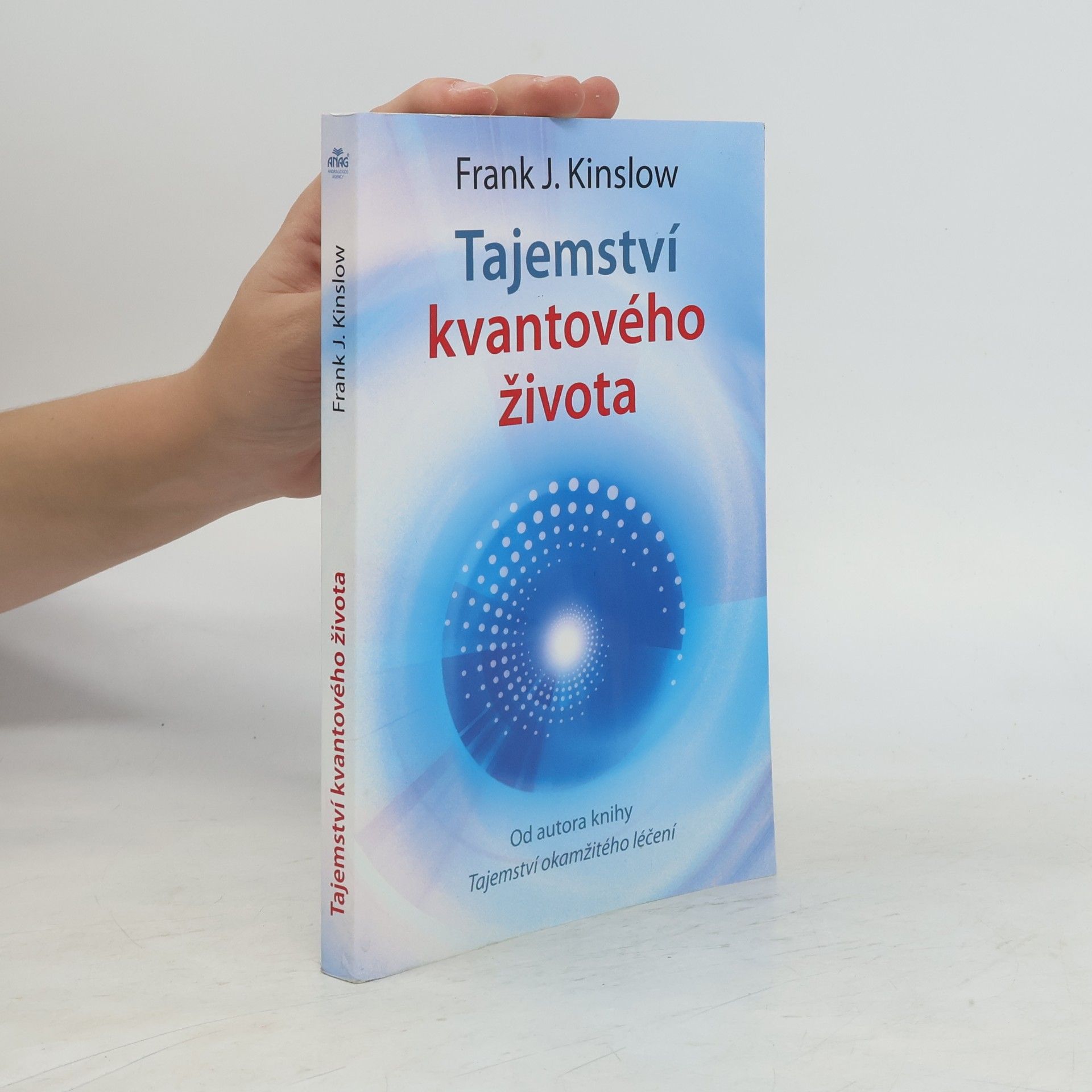 Frank Kinslow Tajemství kvantového života