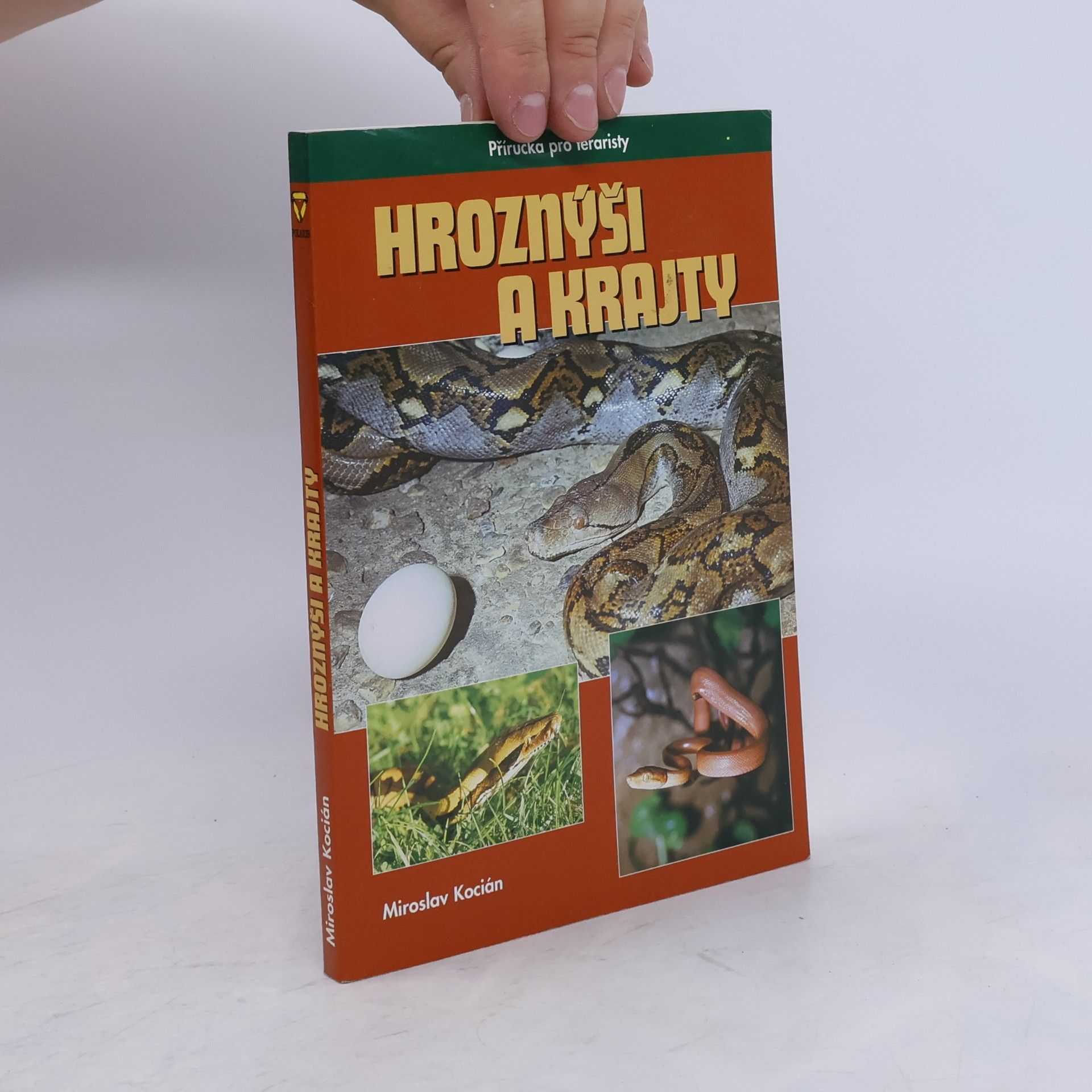 Miroslav Kocián Hroznýši a krajty