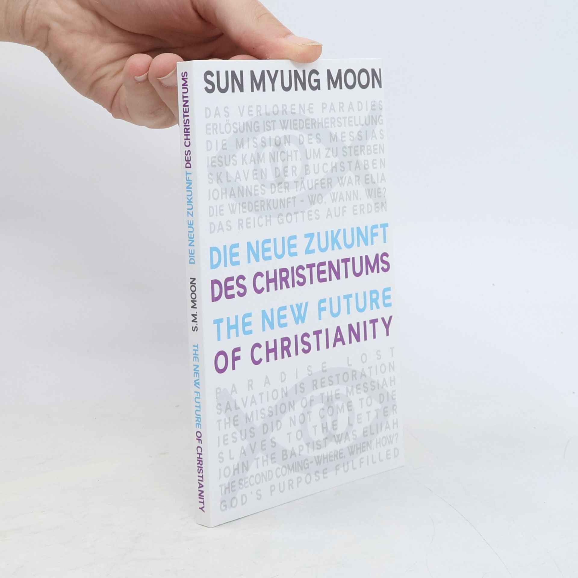 Sun Myung Moon Die neue Zukunft des Christentums / The New Future of Christianity