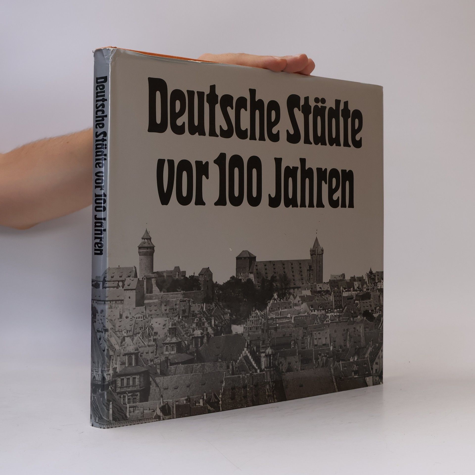Roland Gööck Deutsche Städte vor 100 [hundert] Jahren