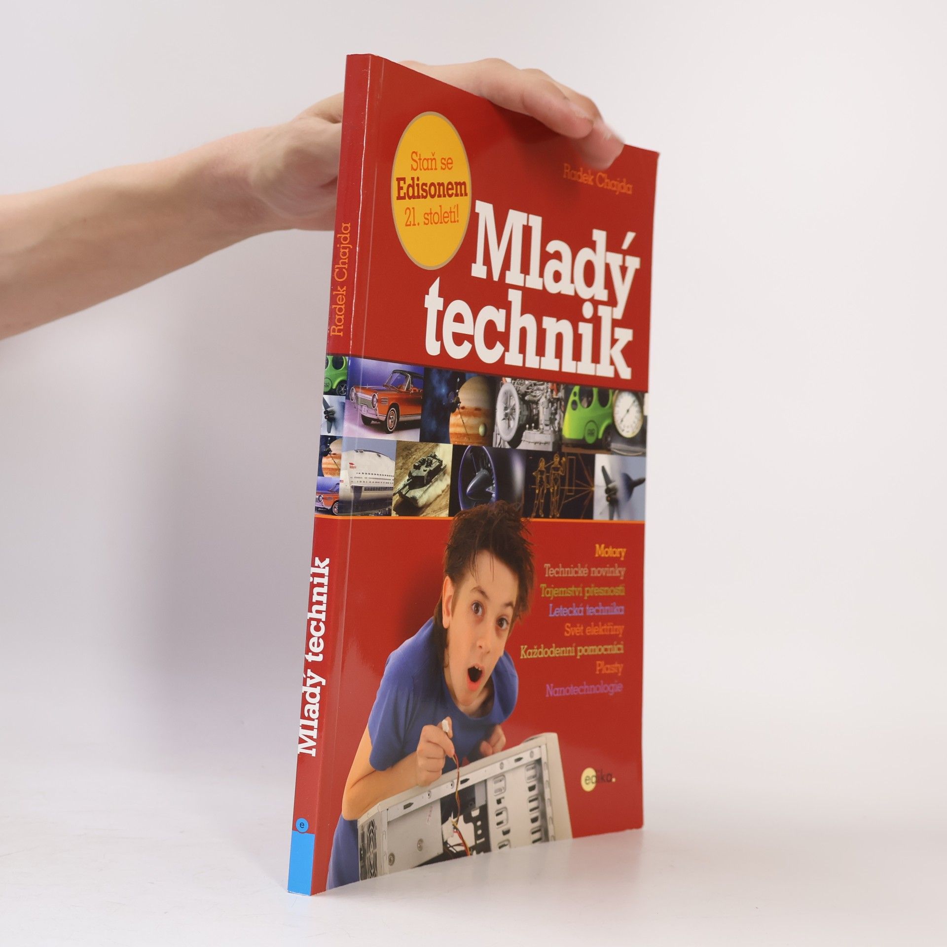Radek Chajda Mladý technik. Staň se Edisonem 21. století