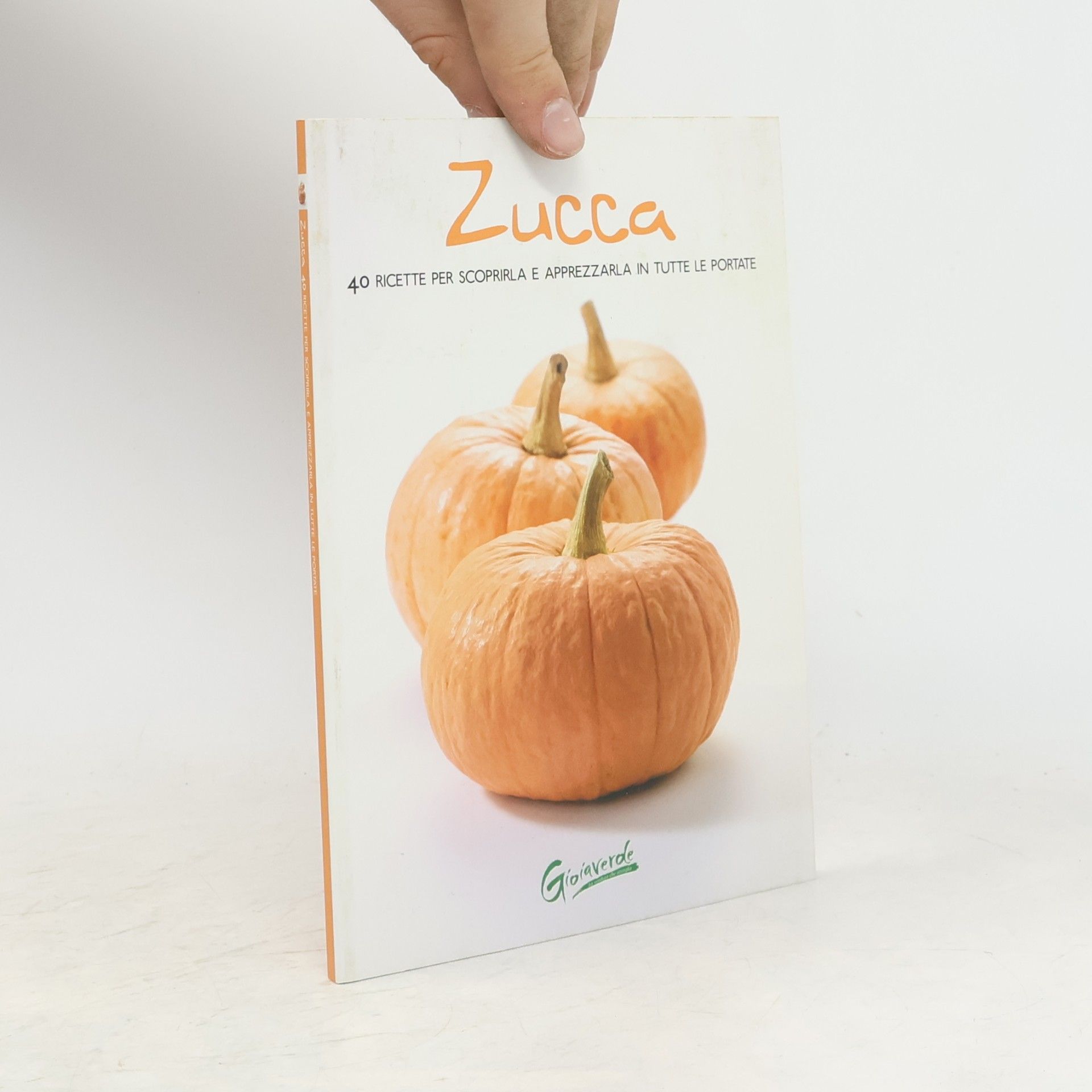 Kolektiv autorů Monografie del Gusto. La Zucca