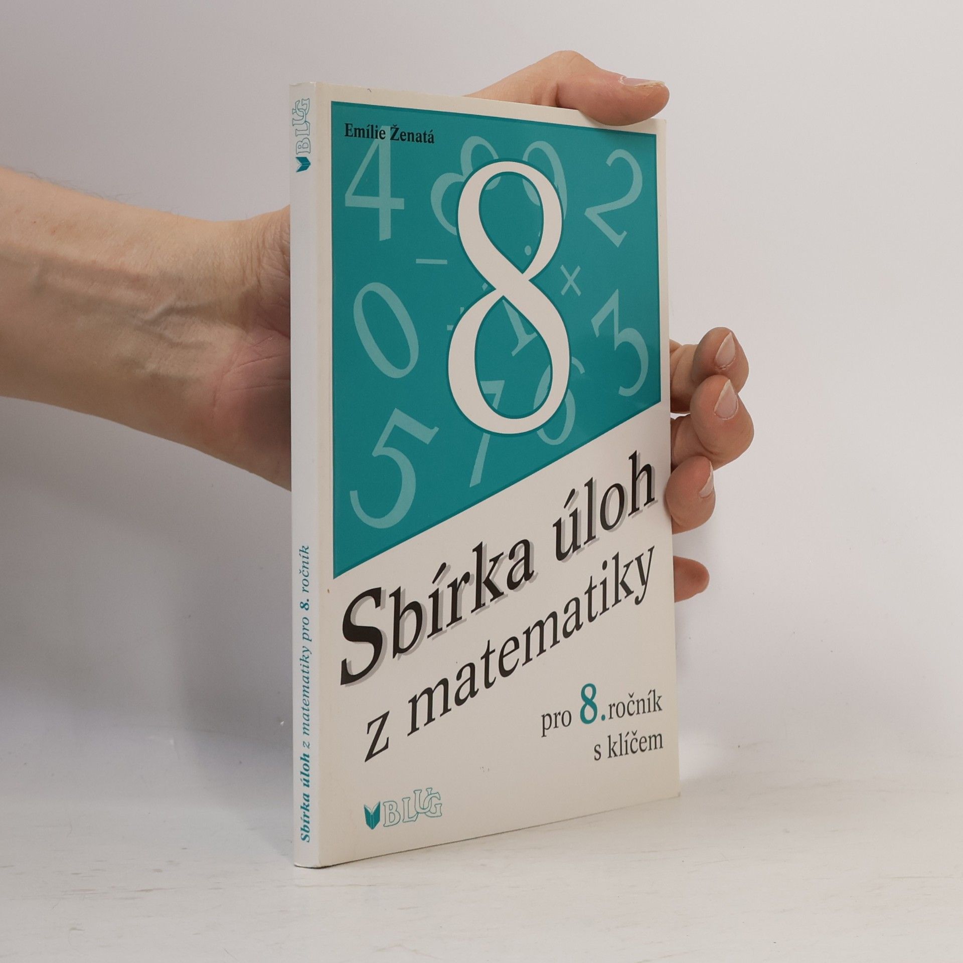 Emílie Ženatá Sbírka úloh z matematiky pro 8. ročník s klíčem