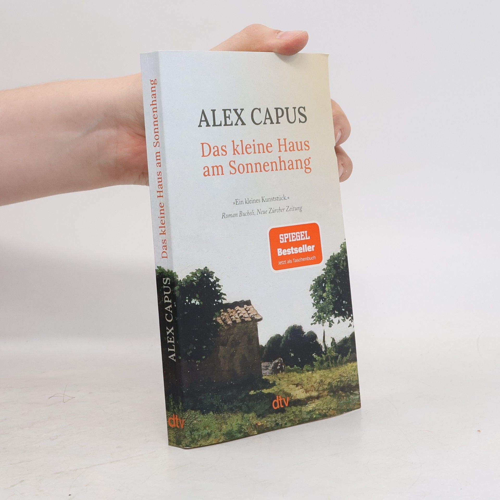Alex Capus Das kleine Haus am Sonnenhang