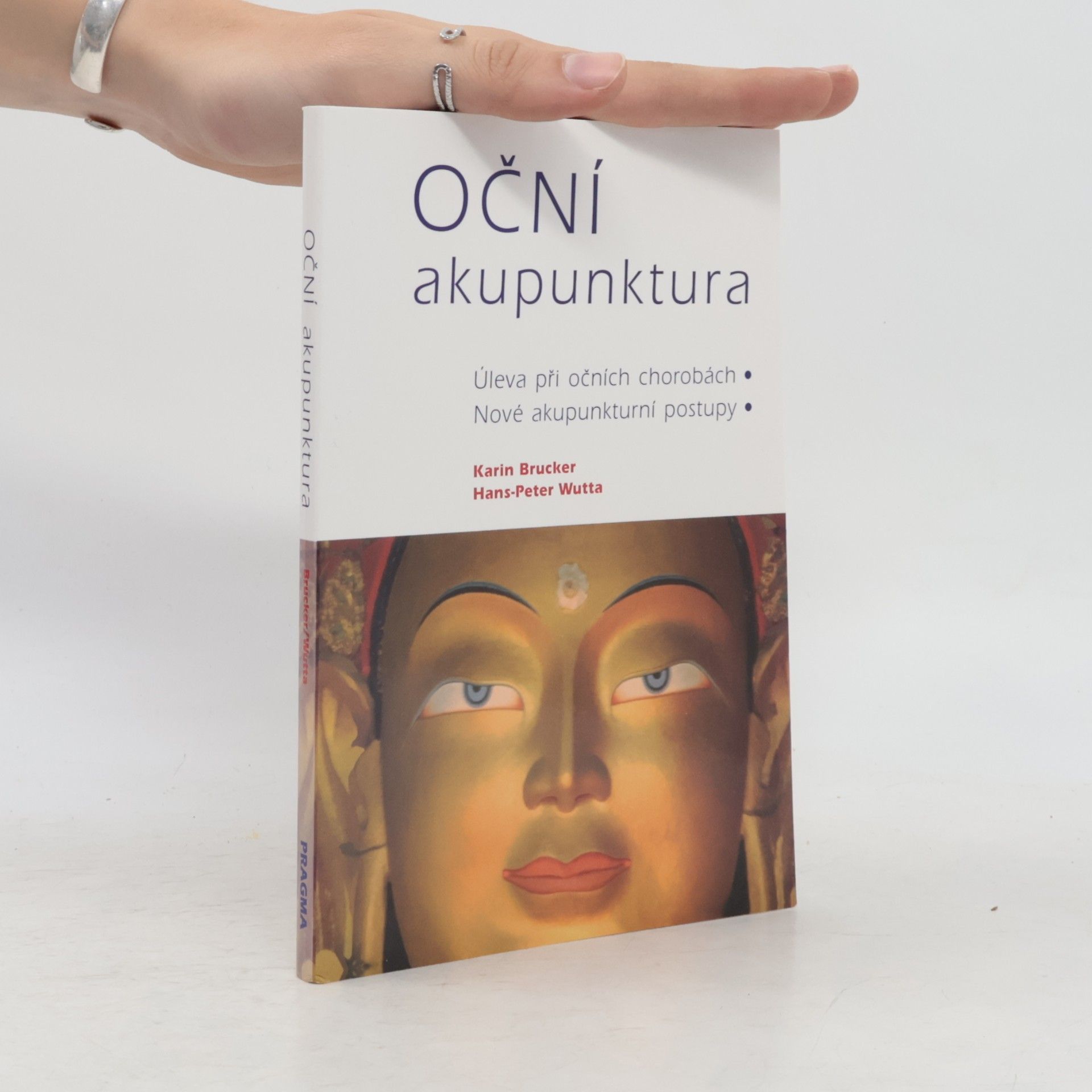 Karin Brucker Oční akupunktura : přirozená metoda léčení očních neduhů
