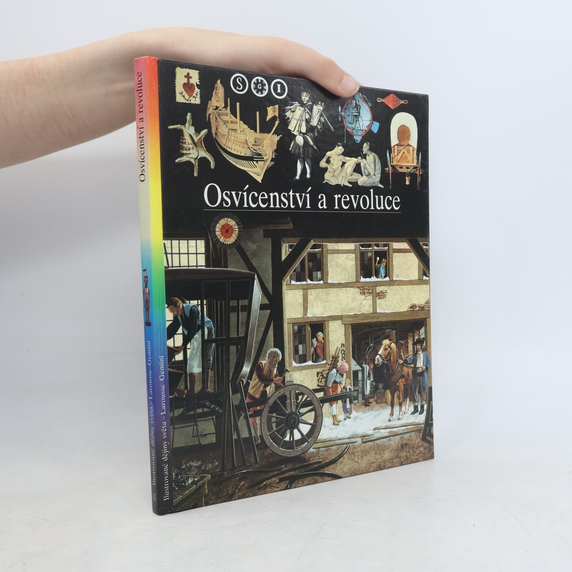 Claude Delamarre Ilustrované dějiny světa. [Sv.] 11, Osvícenství a revoluce