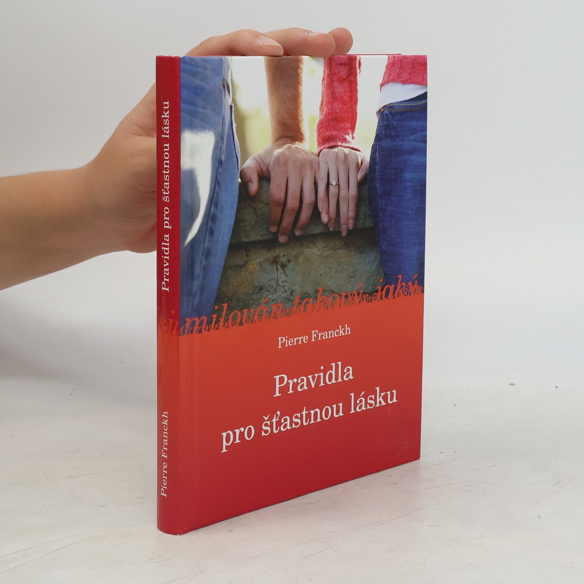 Pierre Franckh Pravidla pro šťastnou lásku