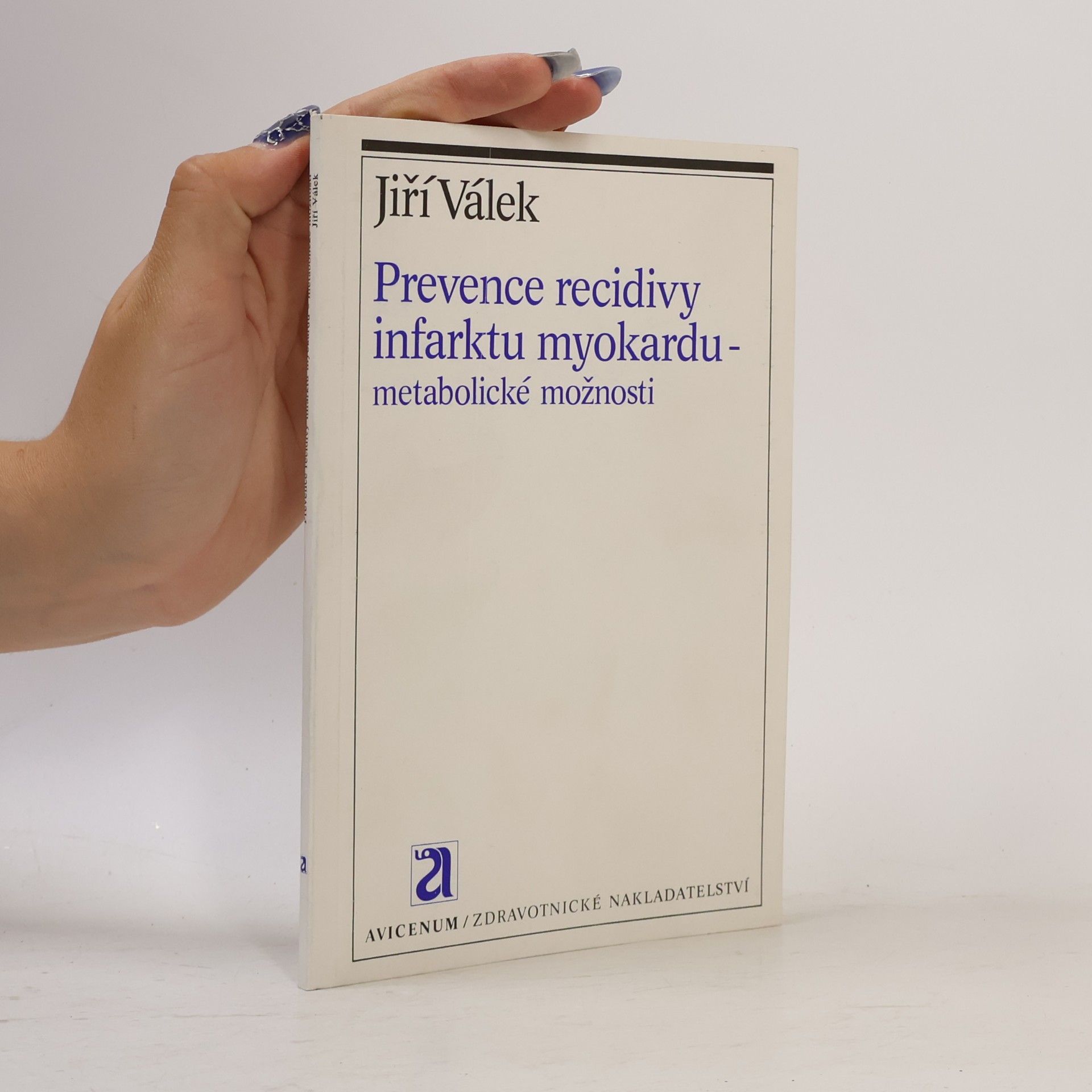 Jiří Válek Prevence recidivy infarktu myokardu - metabolické možnosti