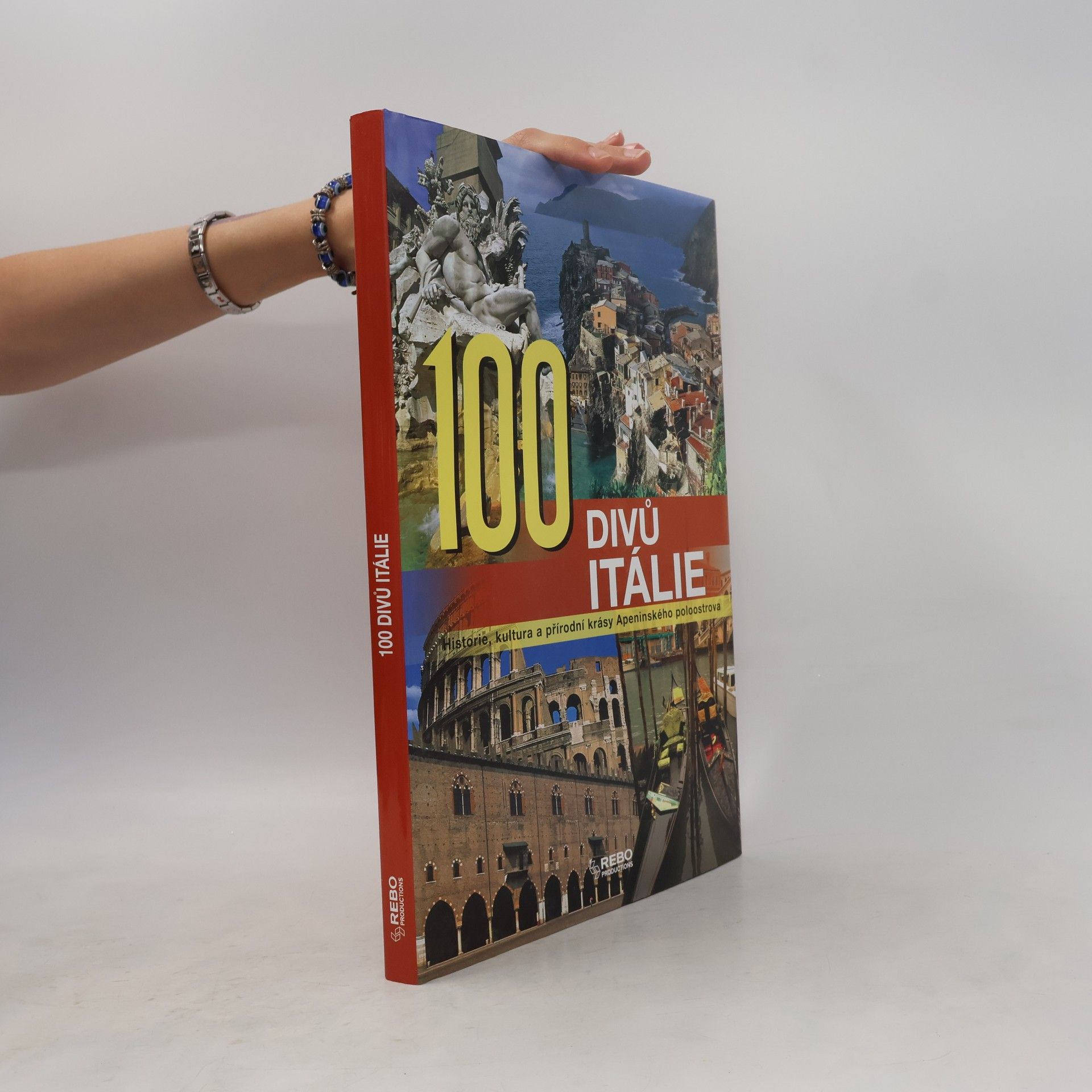 Joshua Burkholder 100 divů Itálie. Historie, kultura a přírodní krásy Apeninského poloostrova