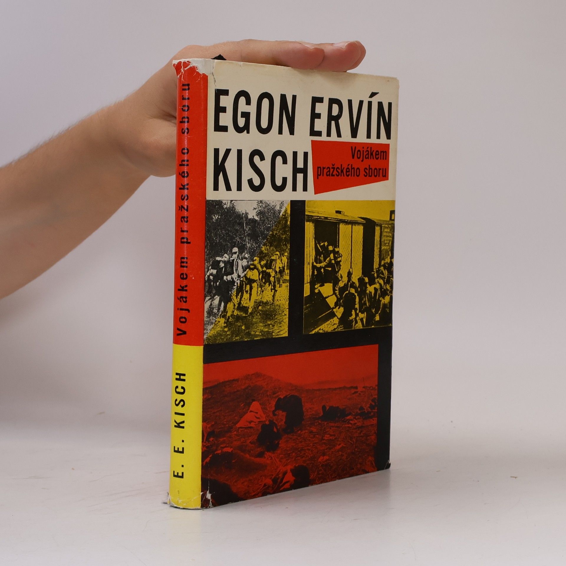 Egon Erwin Kisch Vojákem pražského sboru