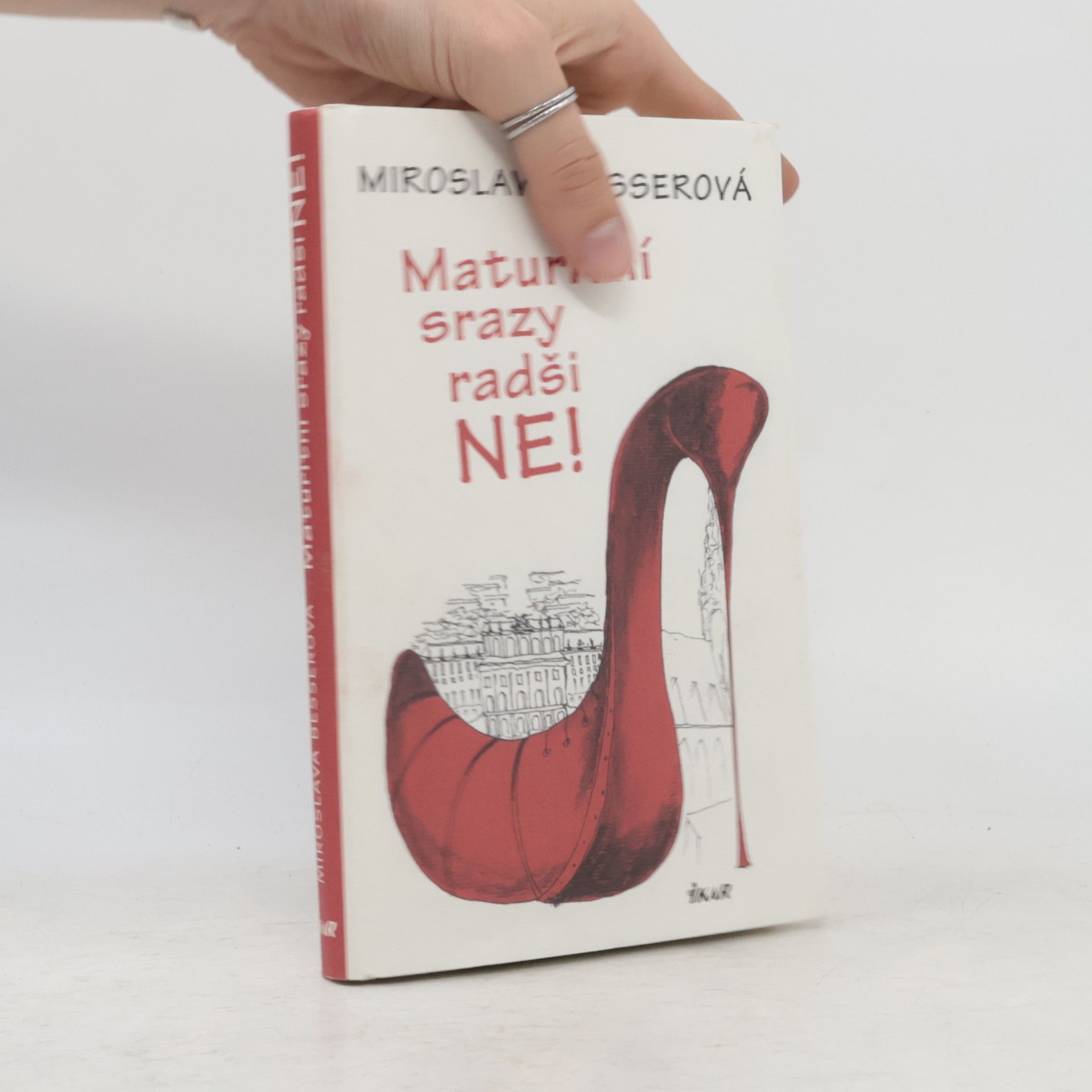 Miroslava Besserová Maturitní srazy radši ne!