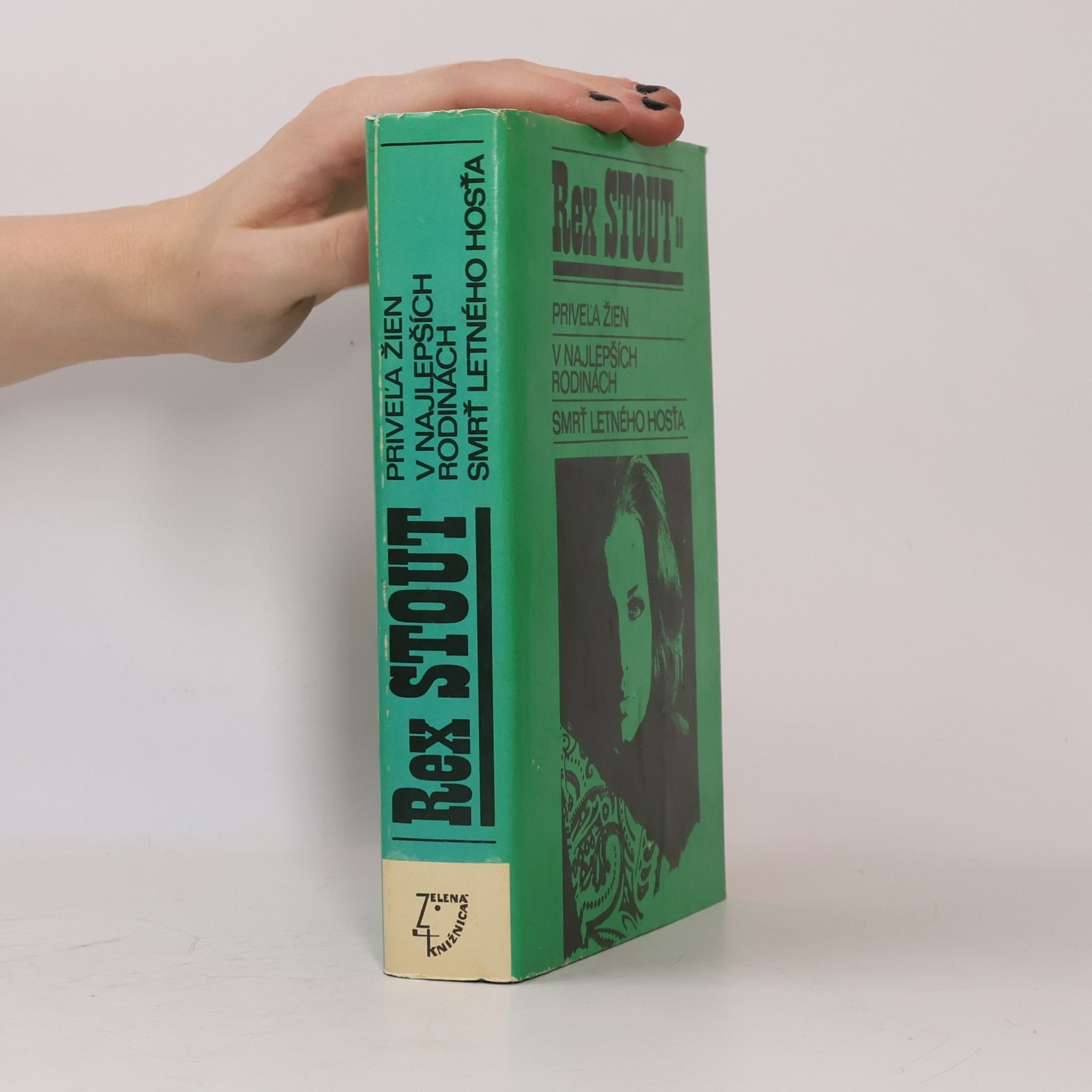 Rex Stout Priveľa žien. V najlepších rodinách. Smrť letného hosťa. III. svazek