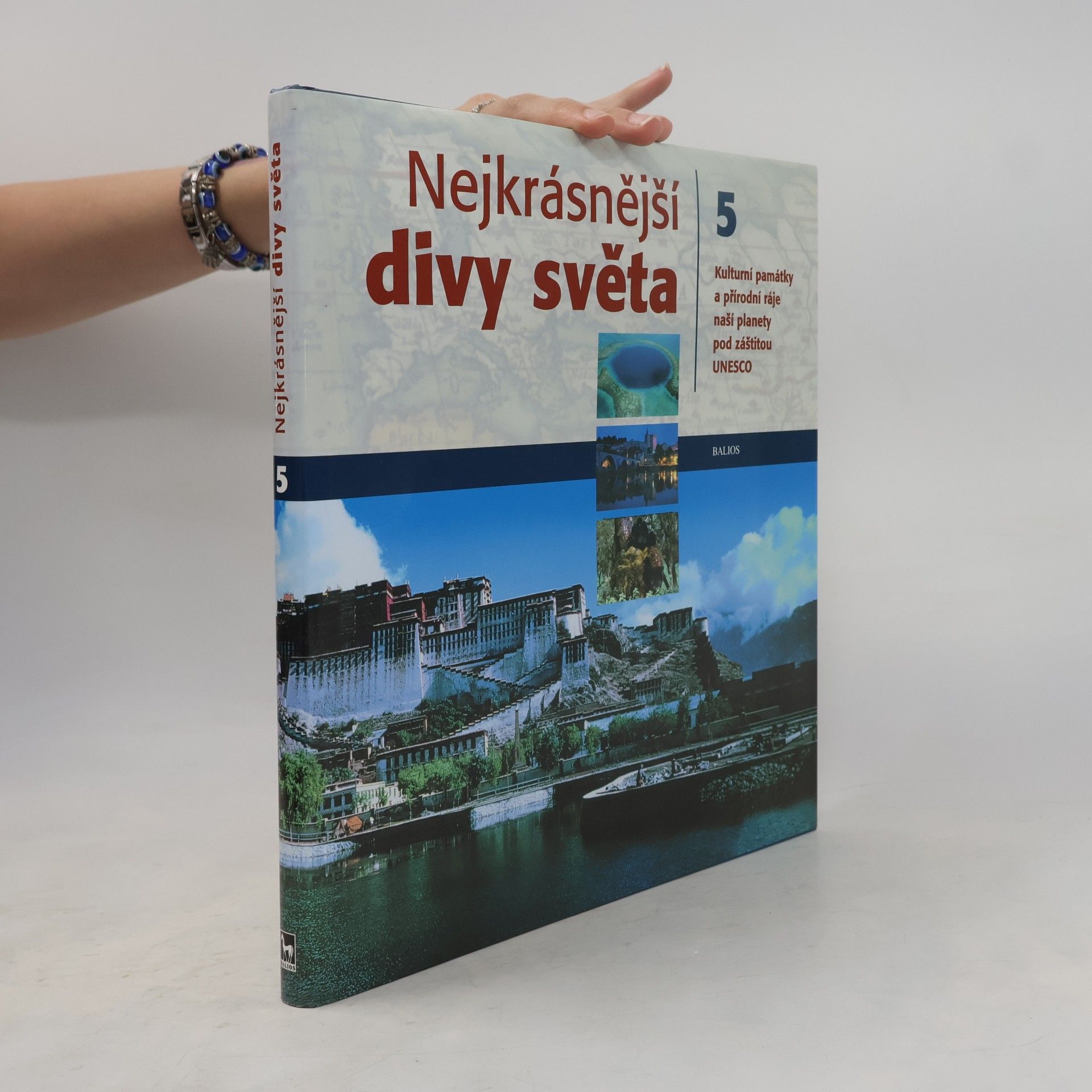 Autorenkollektiv Nejkrásnější divy světa. kulturní památky a přírodní ráje naší planety pod záštitou UNESCO díl 5