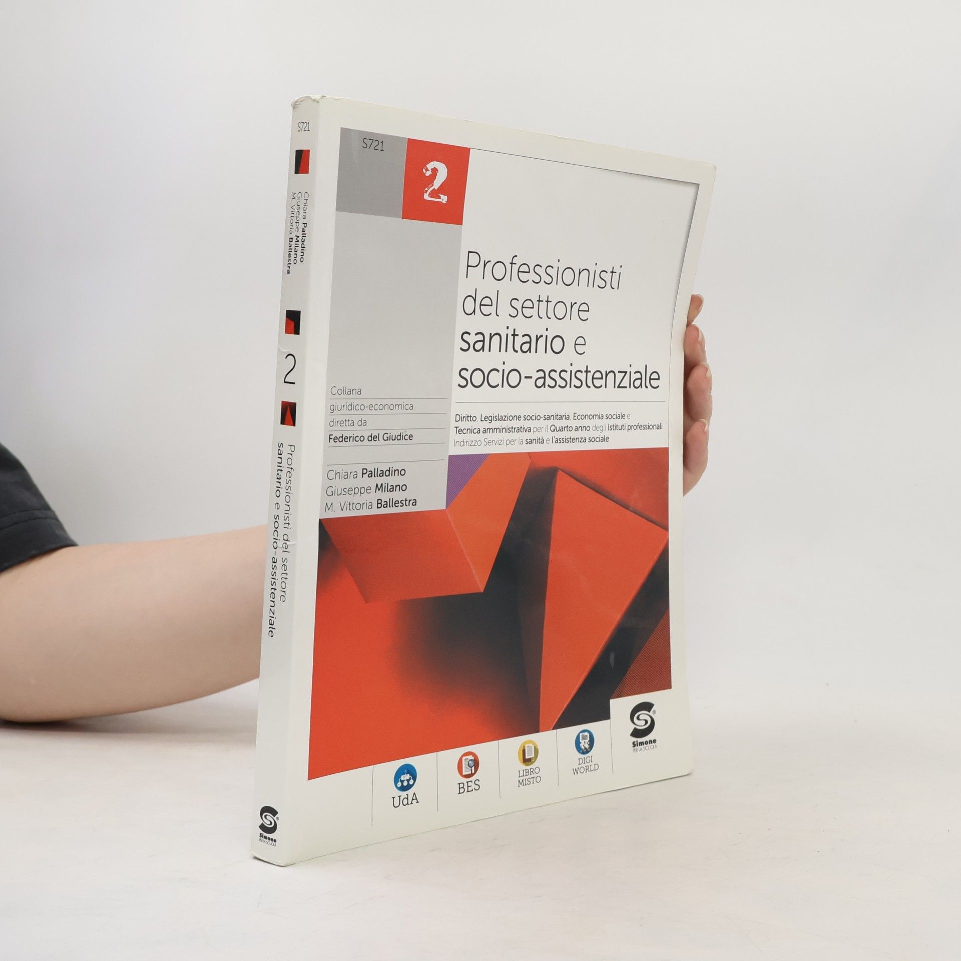 Professionisti del settore sanitario e socio-assistenziale. Diritto, legislazione sanitaria, tecnica amministrativa, economia sociale. Per le Scuole ... Con e-book. Con espansione online
