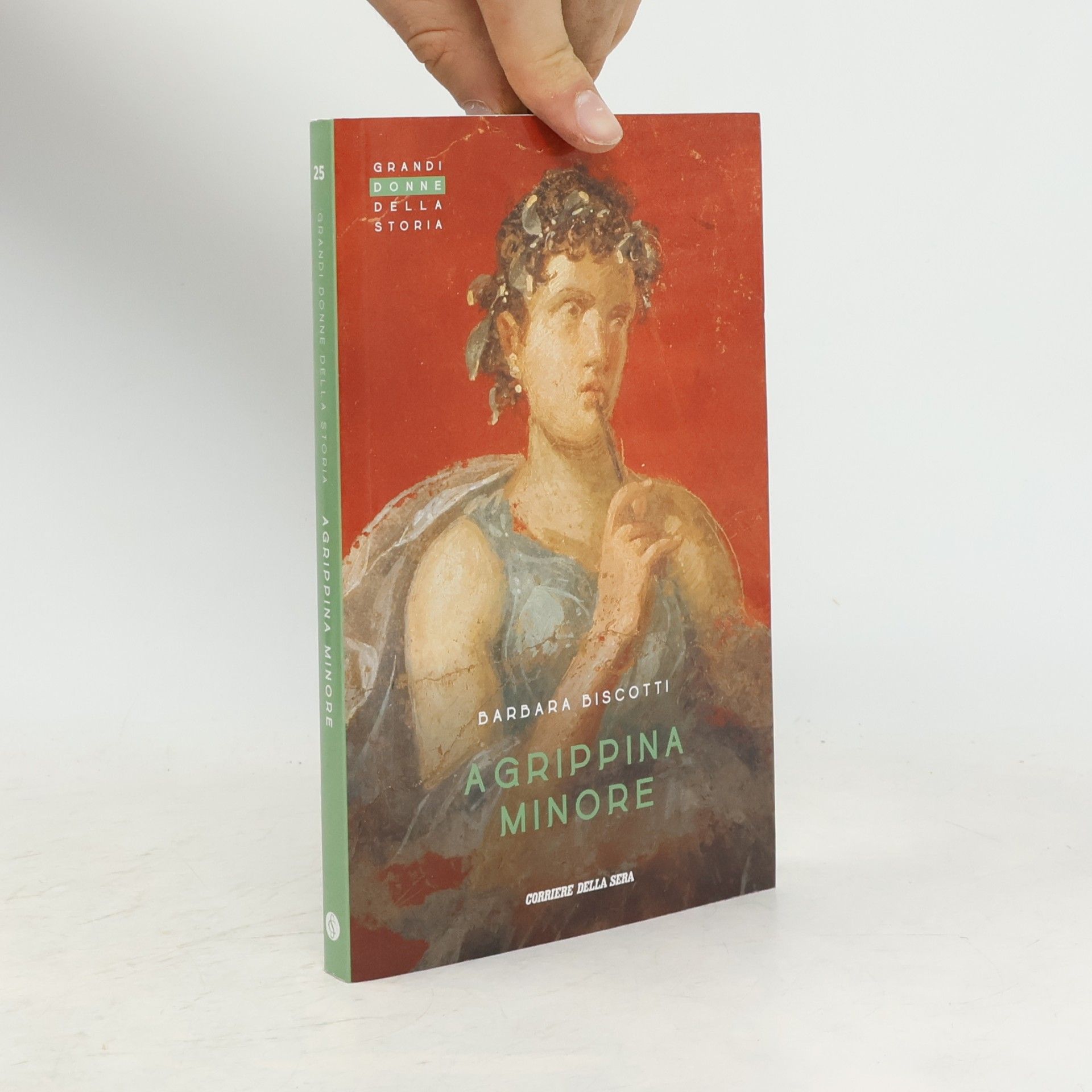 Barbara Biscotti Grandi Donne della Storia 25. Agrippina Minore