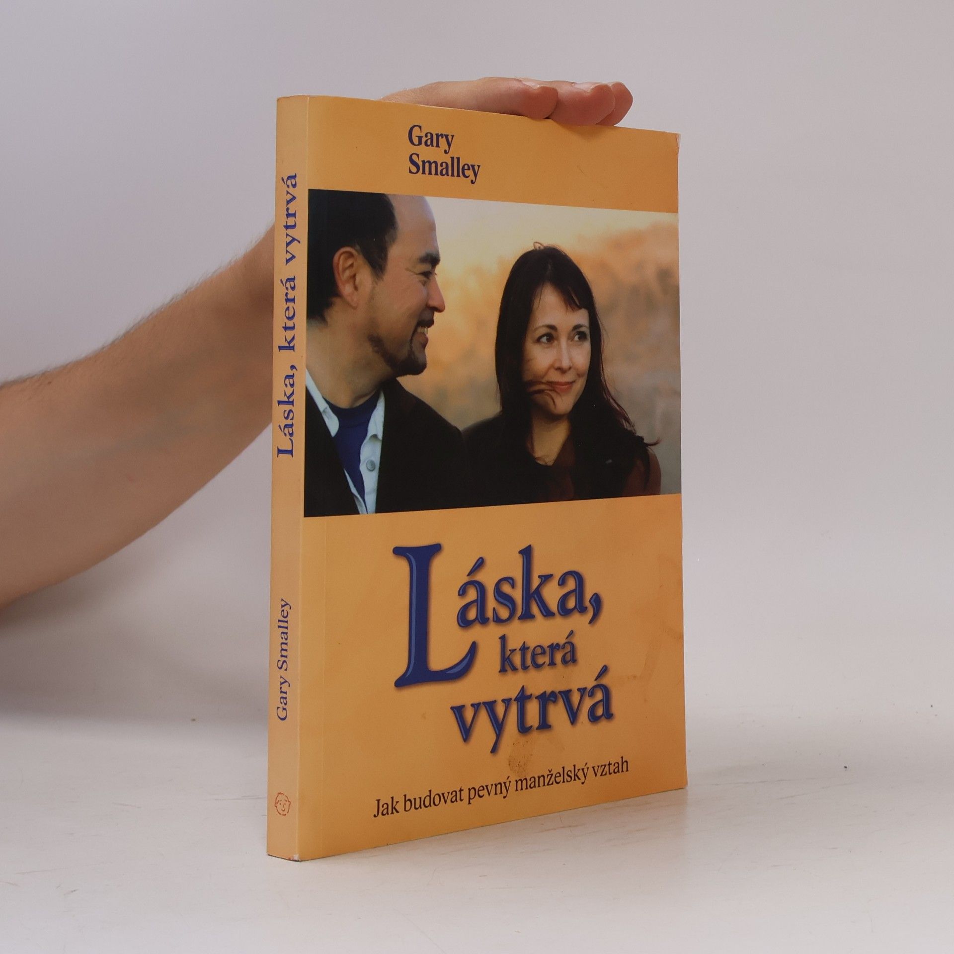 Gary Smalley Láska, která vytrvá