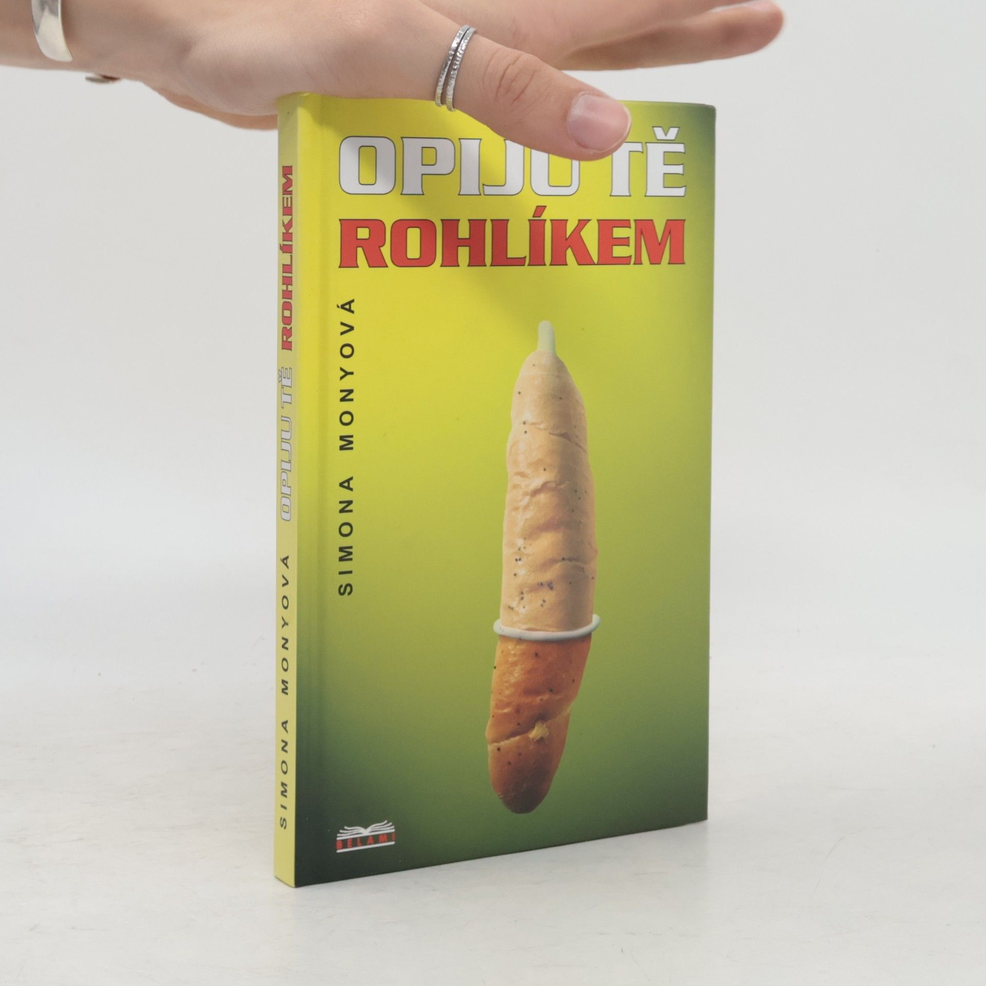 Opiju tě rohlíkem