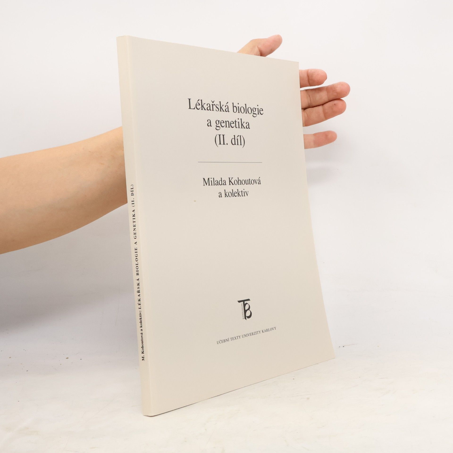 Milada Kohoutová Lékařská biologie a genetika II. díl