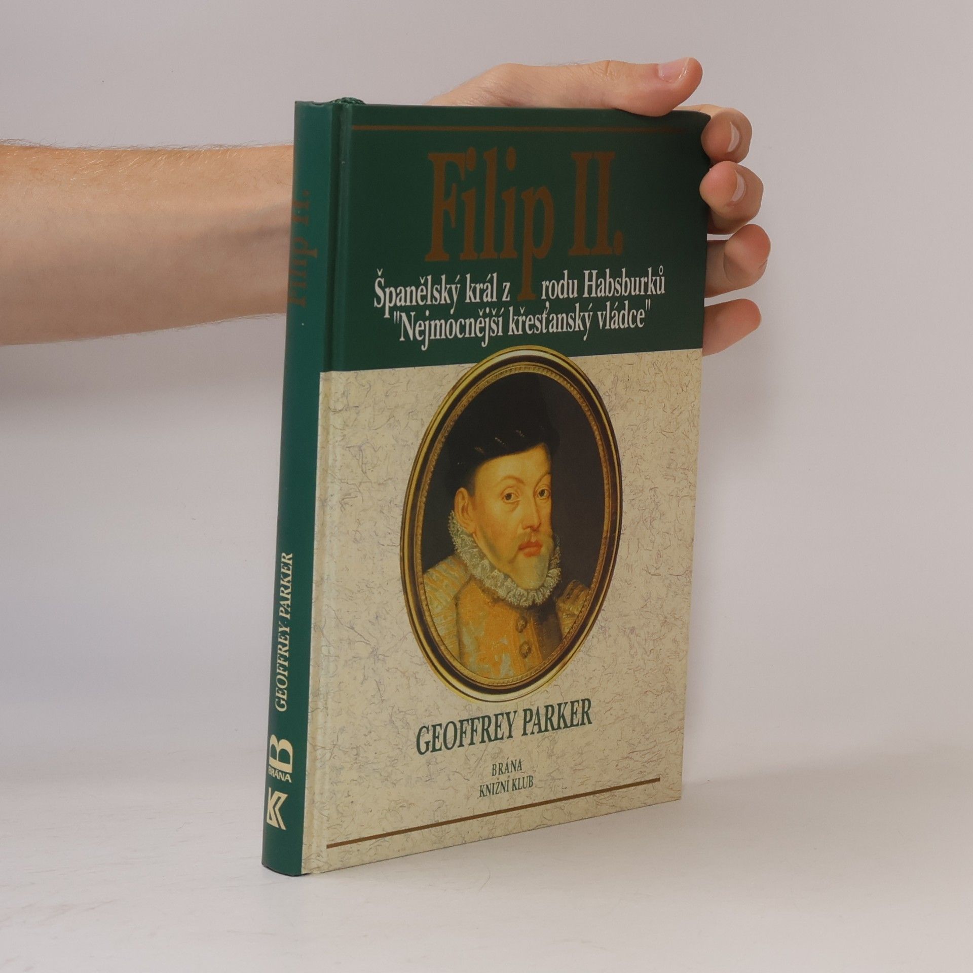 Jiří Kasl Filip II. Španělský král z rodu Habsburků, nejmocnější křesťanský vládce.