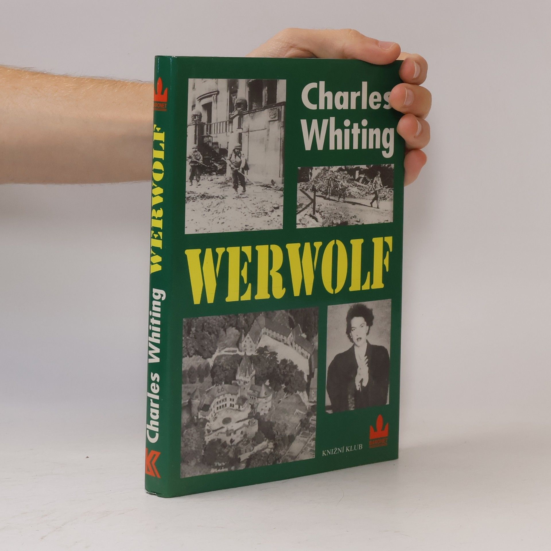 Charles Whiting Werwolf: Příběh z historie nacistického hnutí odporu 1944-1945