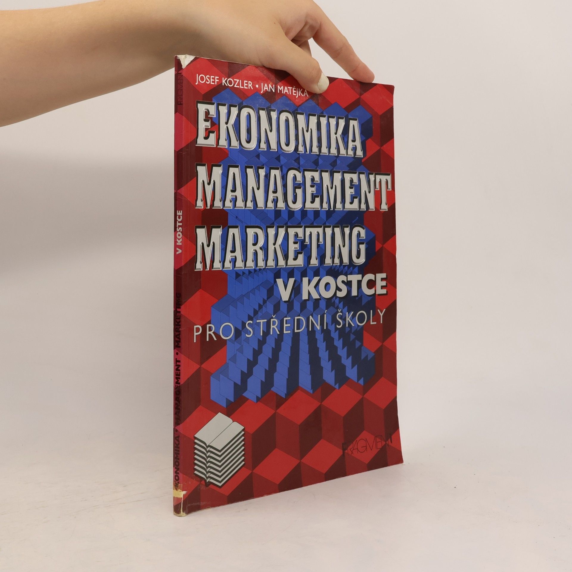 Ján Matejka Ekonomika, management, marketing v kostce. Pro střední školy
