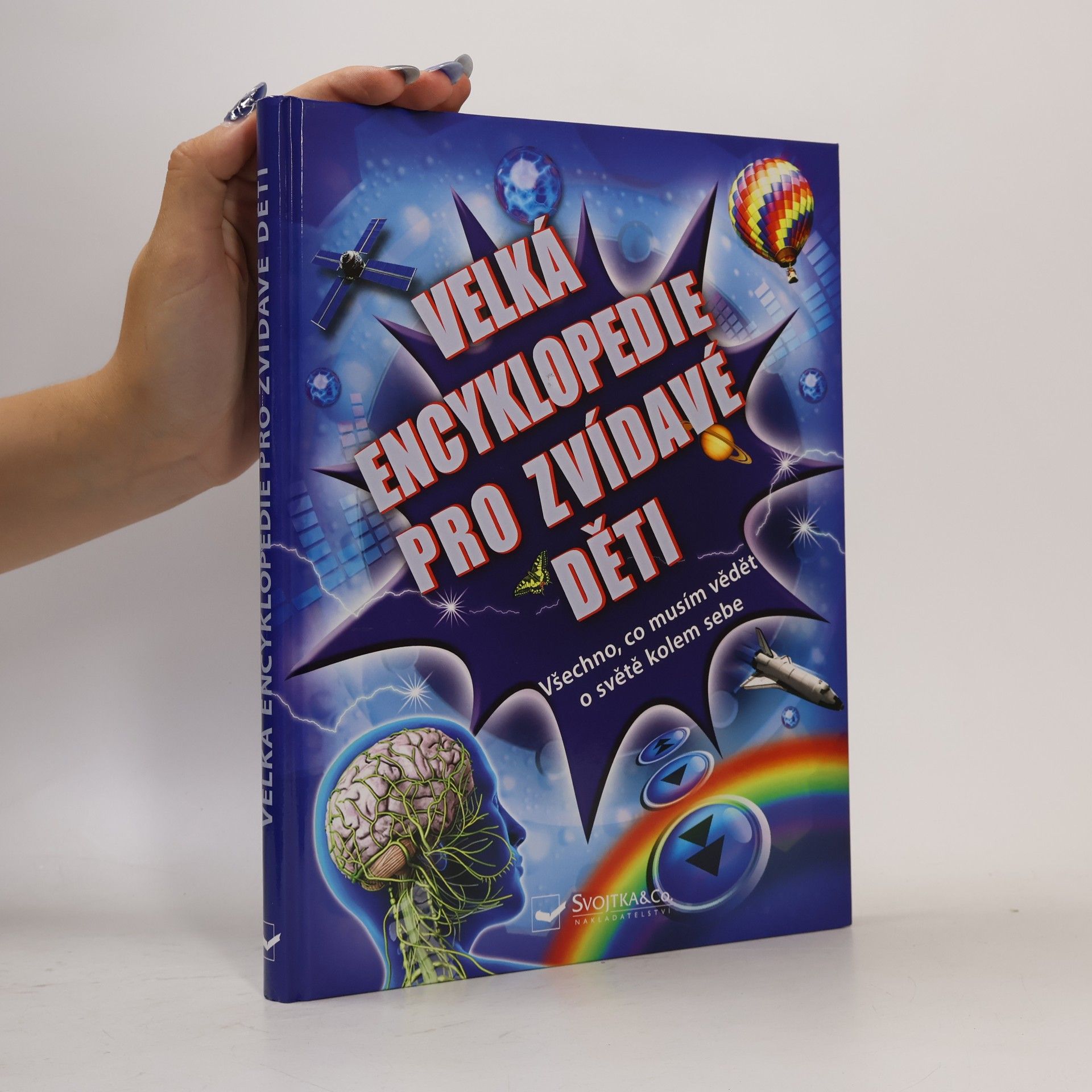 Mike Goldsmith Velká encyklopedie pro zvídavé děti. Všechno, co musím vědět o světě kolem sebe
