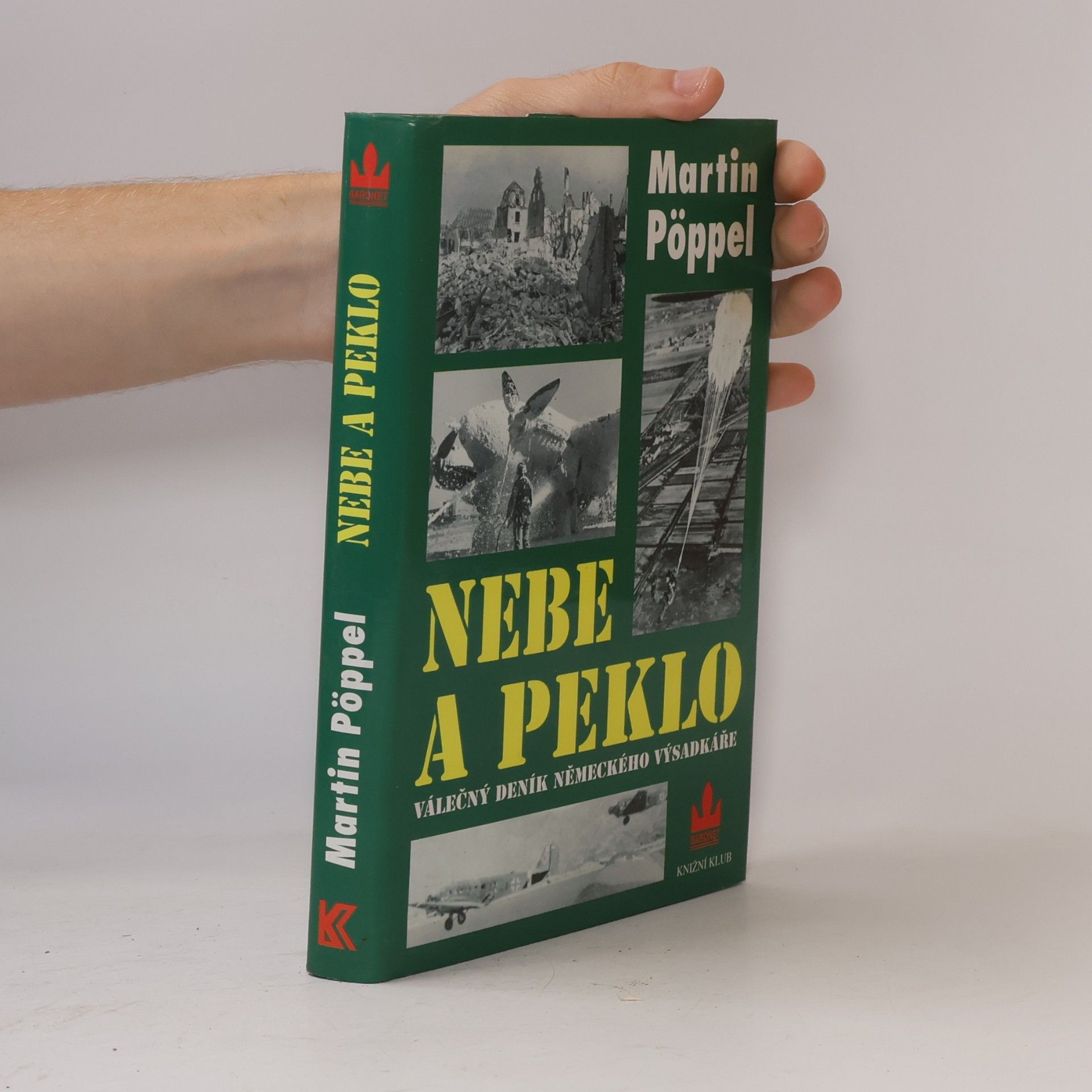 Martin Pöppel Nebe a peklo. Válečný deník německého parašutisty