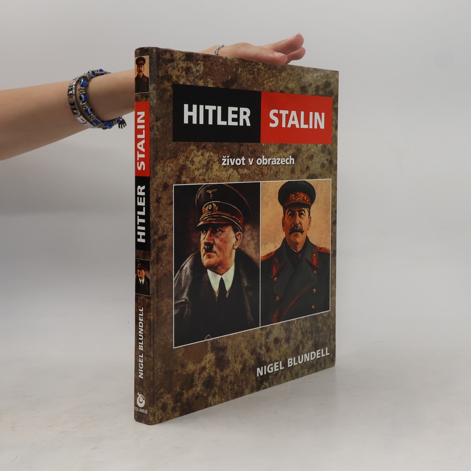 Nigel Blundell Hitler - Stalin : život v obrazech