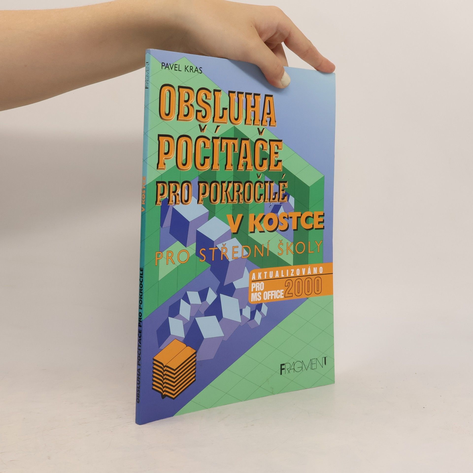 Pavel Kras Obsluha počítače pro pokročilé v kostce