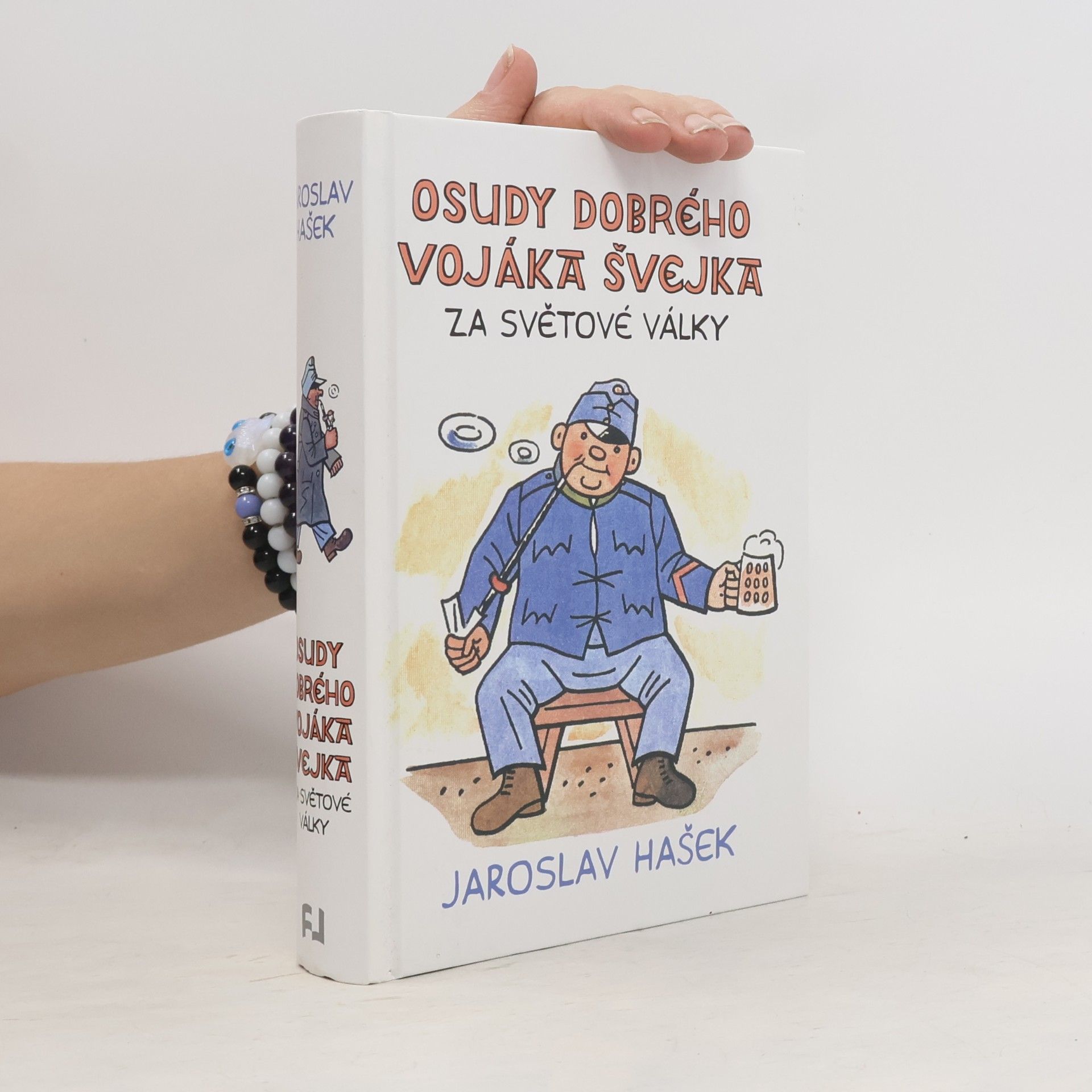 Jaroslav Hašek Osudy dobrého vojáka Švejka za světové války