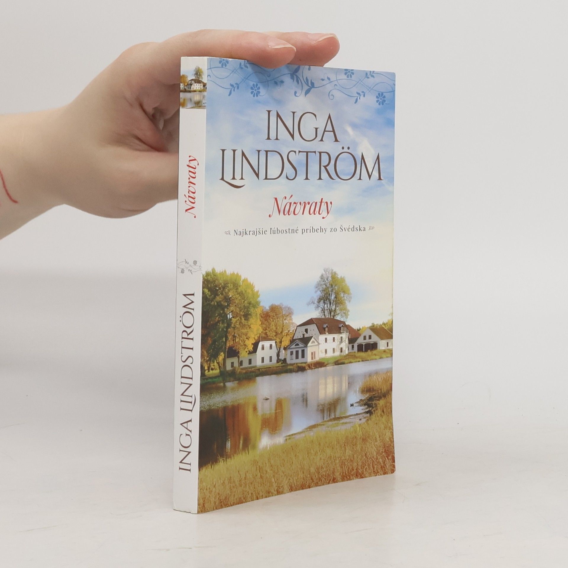 Inga Lindström Návraty - najkrajšie ľúbostné príbehy zo Švédska