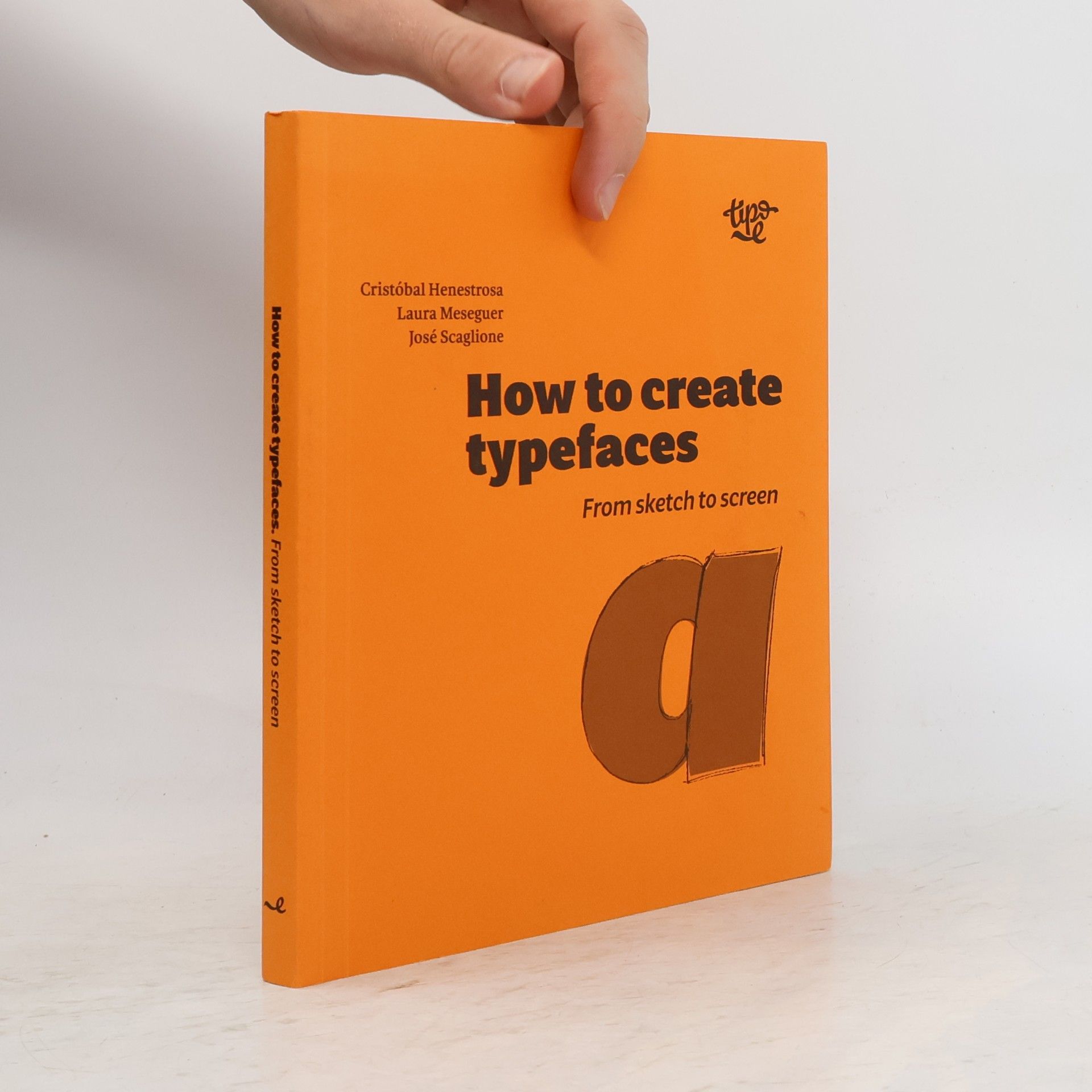 Laura Meseguer Lafuente How to Create Typefaces
