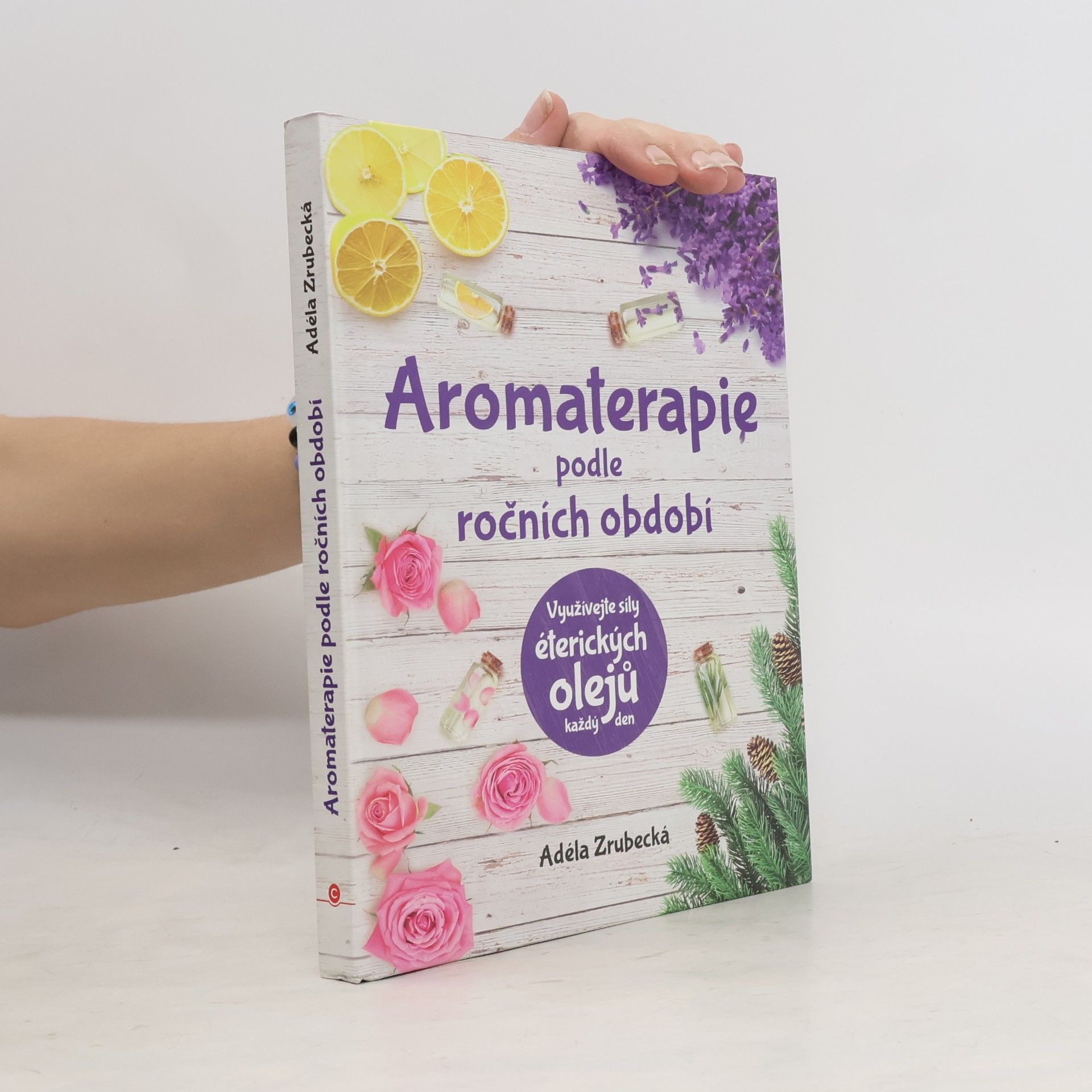 Adéla Zrubecká Aromaterapie podle ročních období