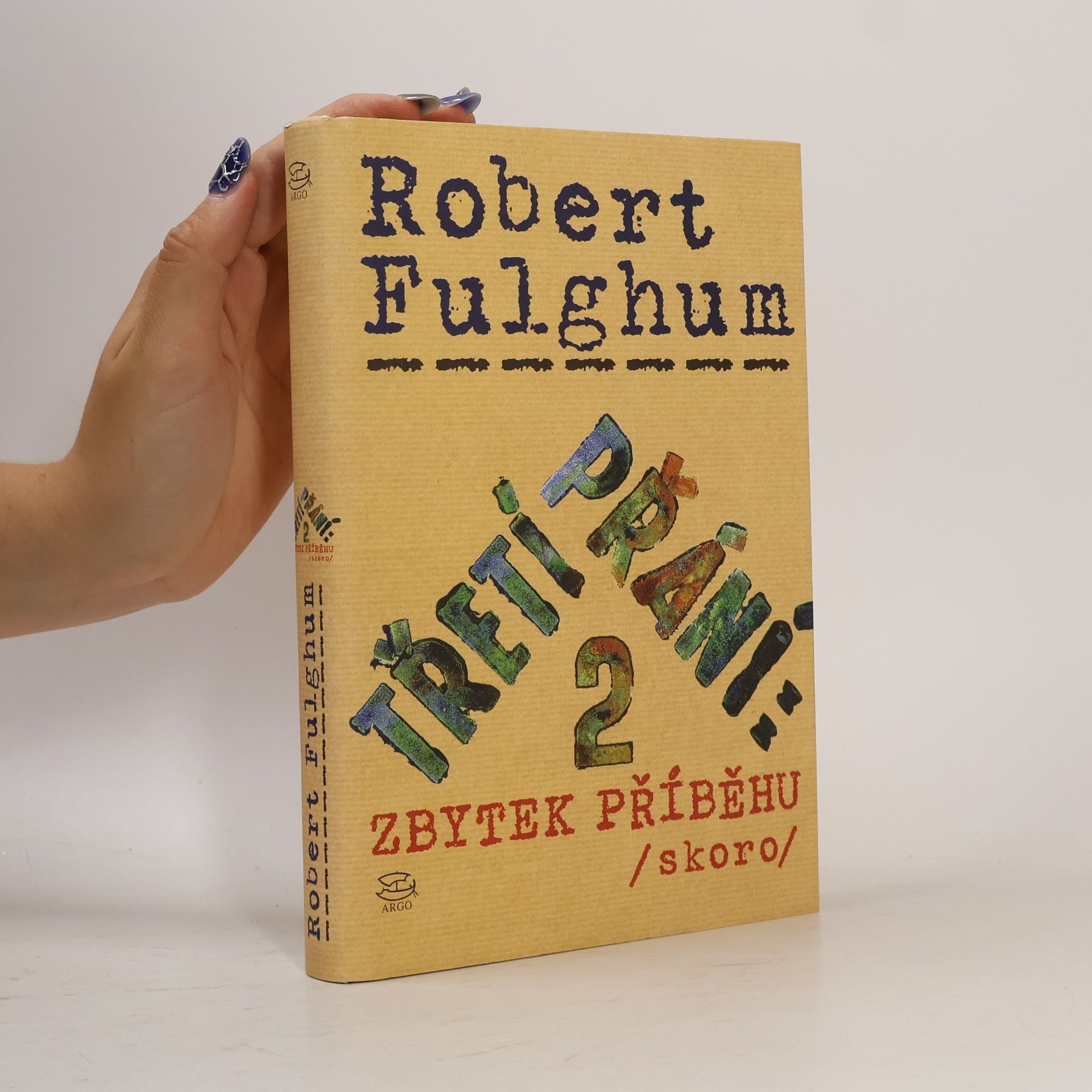 Robert Fulghum Třetí přání. Zbytek příběhu (skoro). Díl 2.