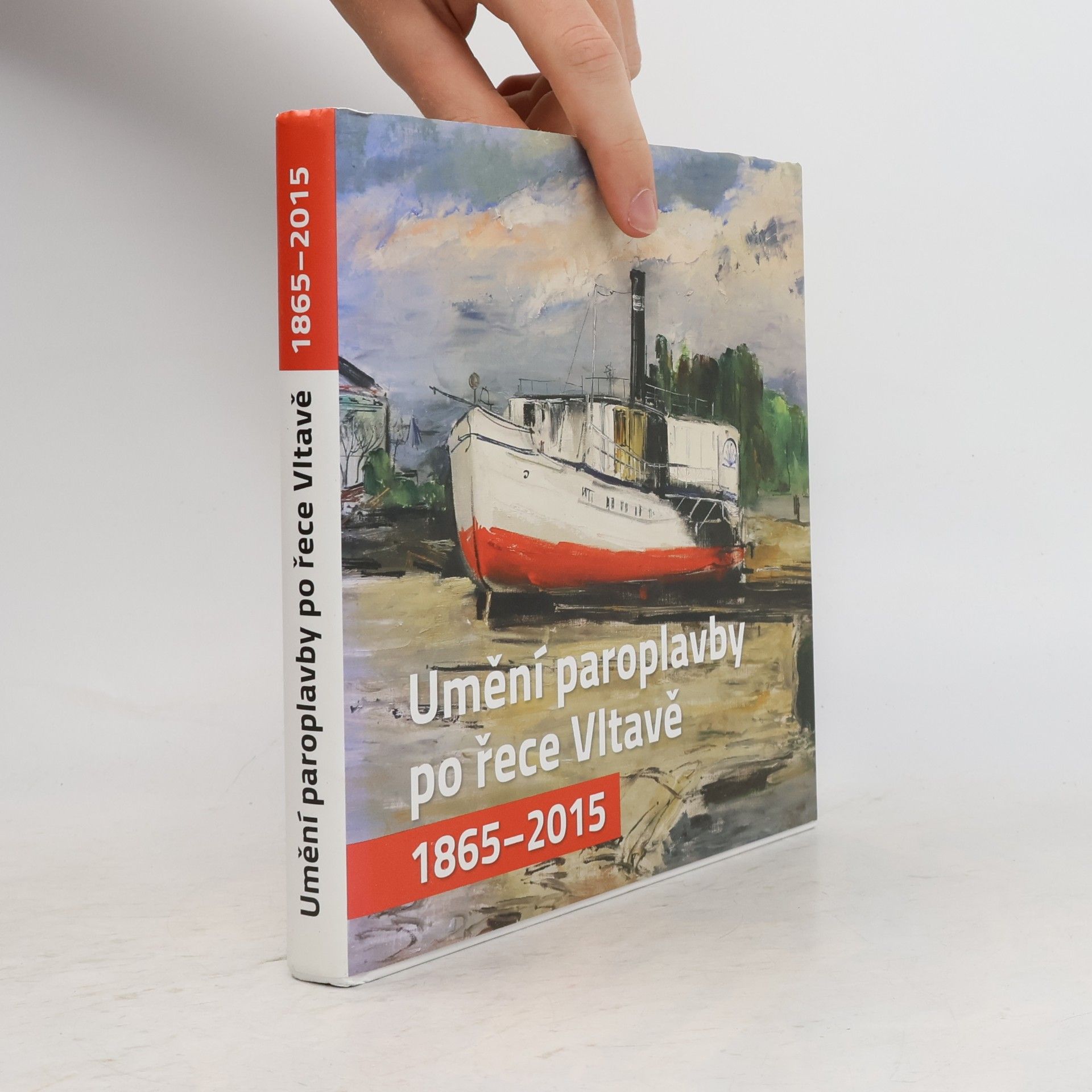 Nikolaj Savický Umění paroplavby po řece Vltavě 1865-2015