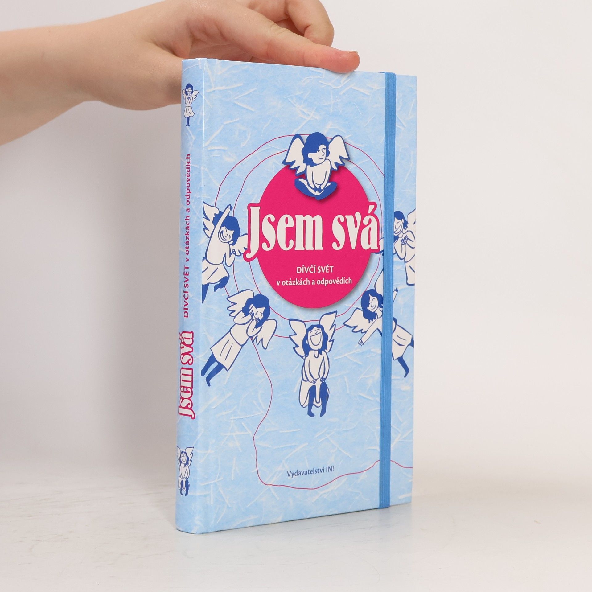 Autorenkollektiv Jsem svá. Dívčí svět v otázkách a odpovědích