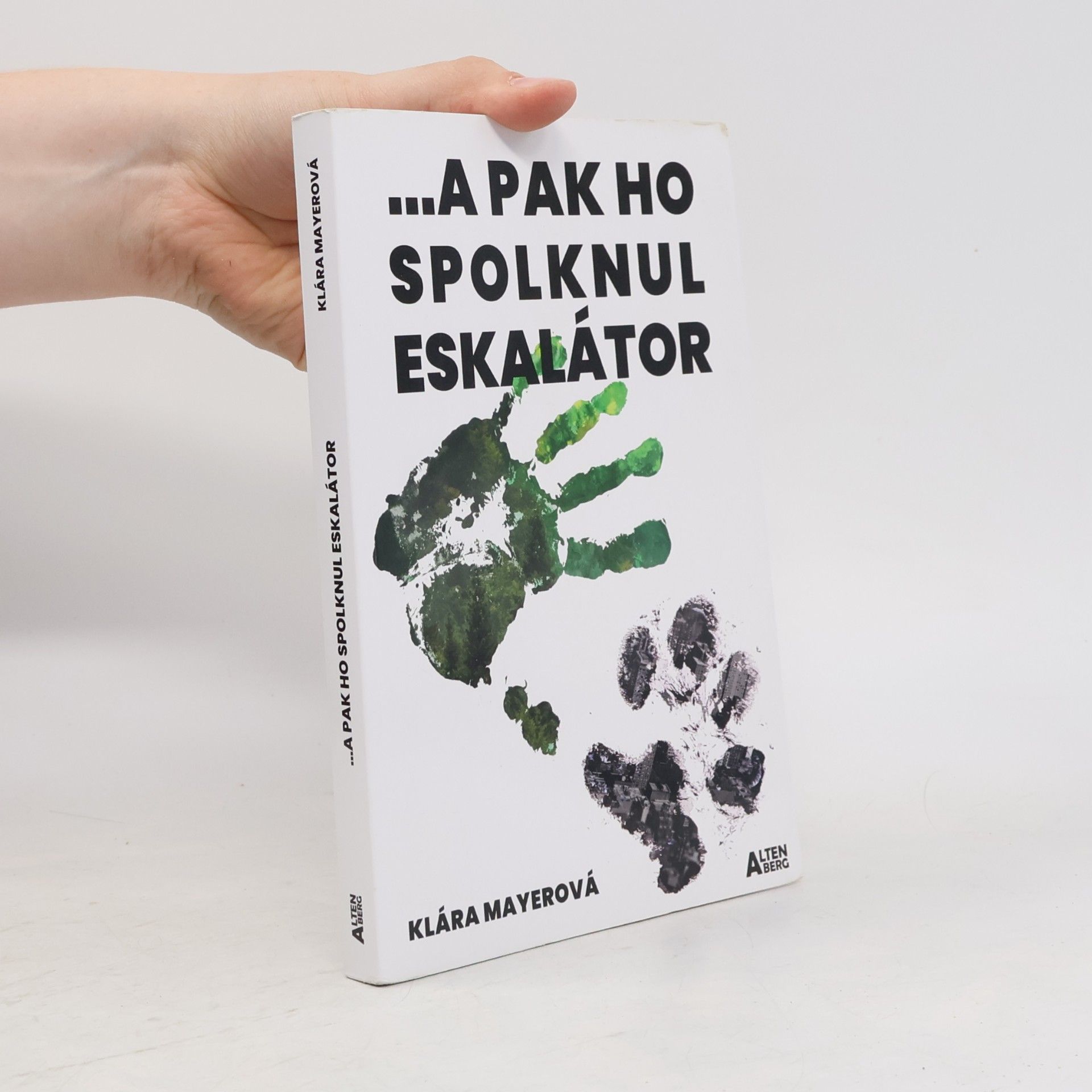 Klára Mayerová ...a pak ho spolknul eskalátor
