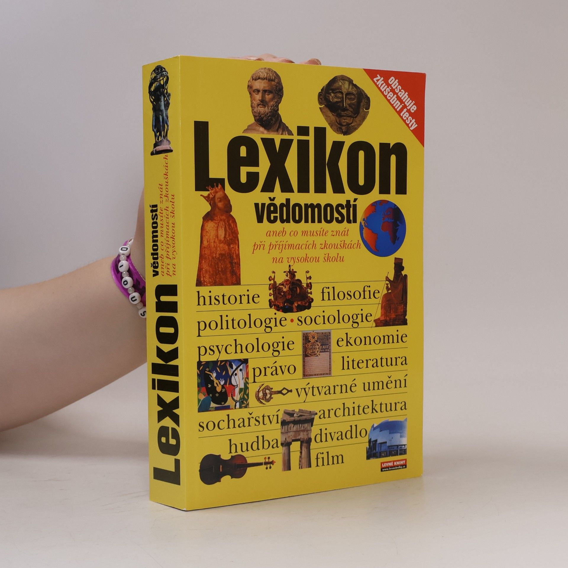 Various authors Lexikon vědomostí aneb co musíte znát při přijímacích zkouškách na vysokou školu