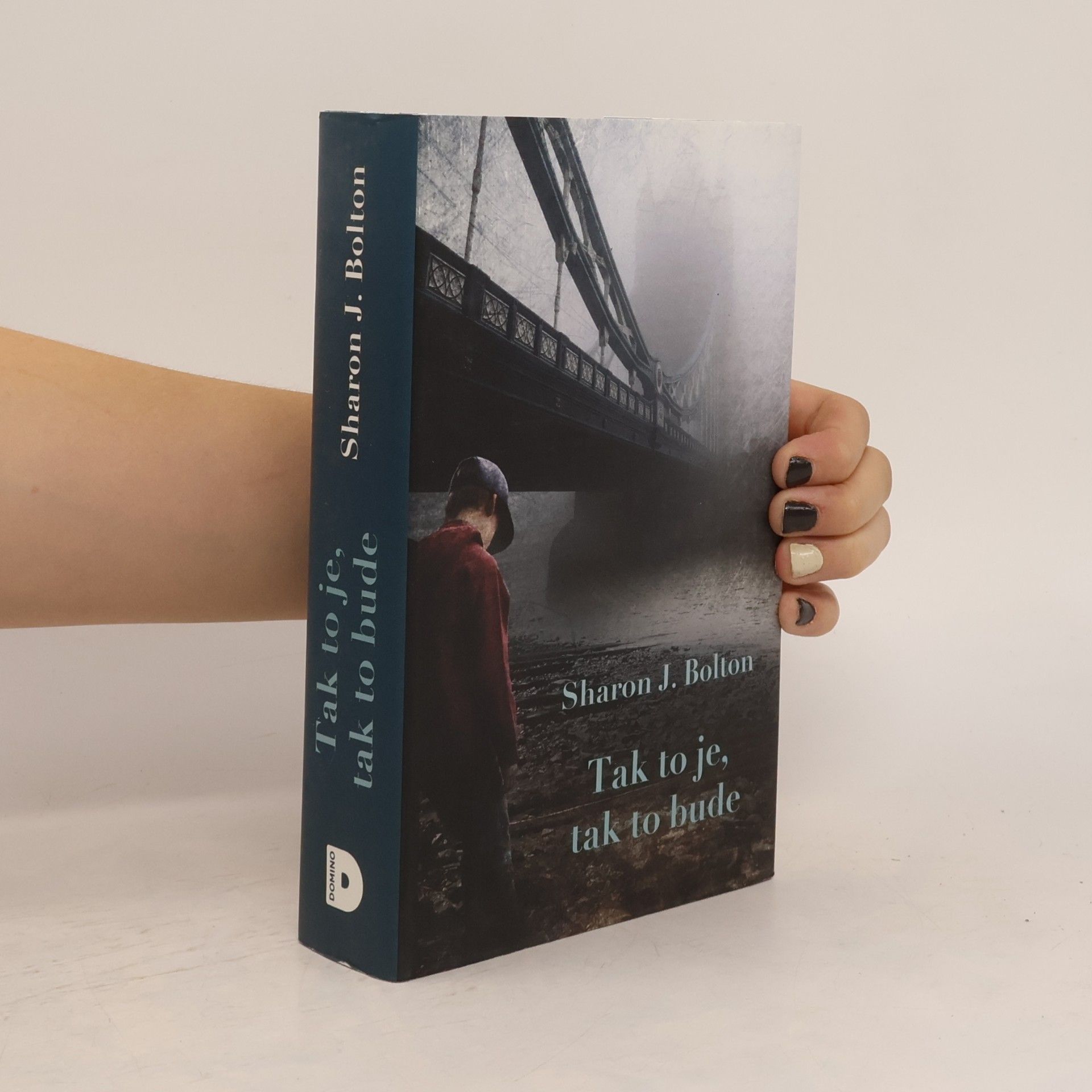 Sharon J. Bolton Tak to je, tak to bude