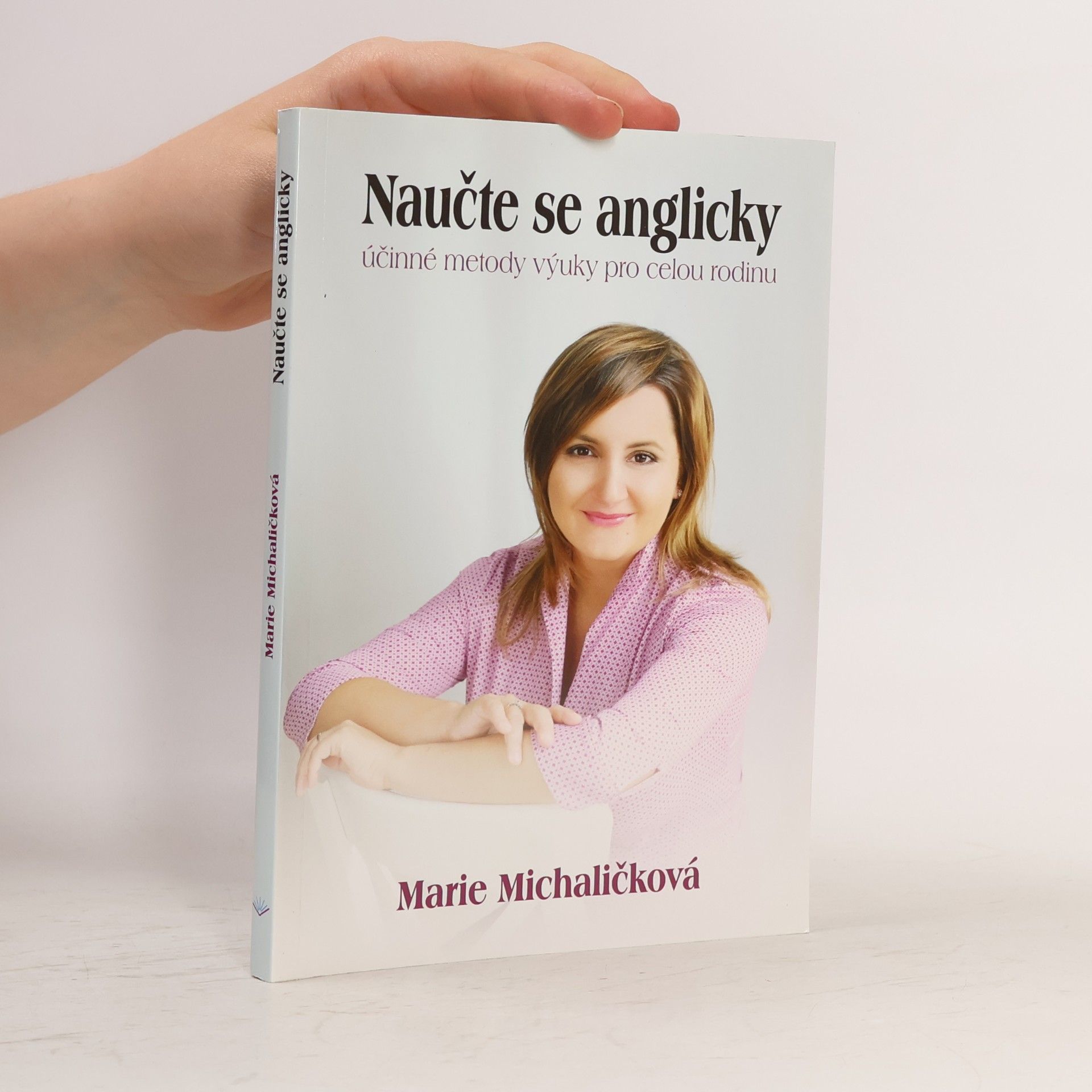Marie Michaličková Naučte se anglicky. Účinné metody výuky pro celou rodinu