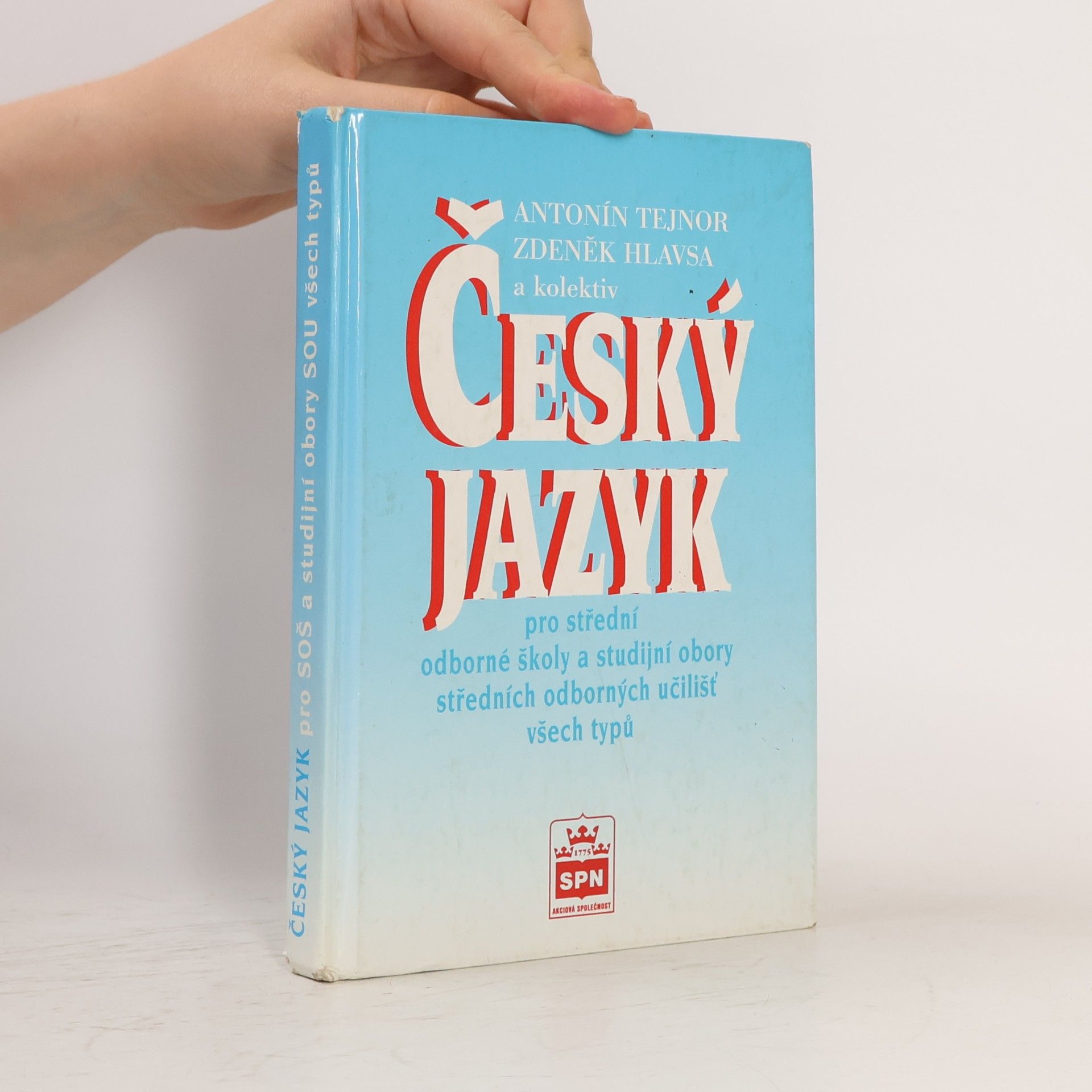 Antonín Tejnor Český jazyk pro střední odborné školy a studijní obory středních odborných učilišť všech typů