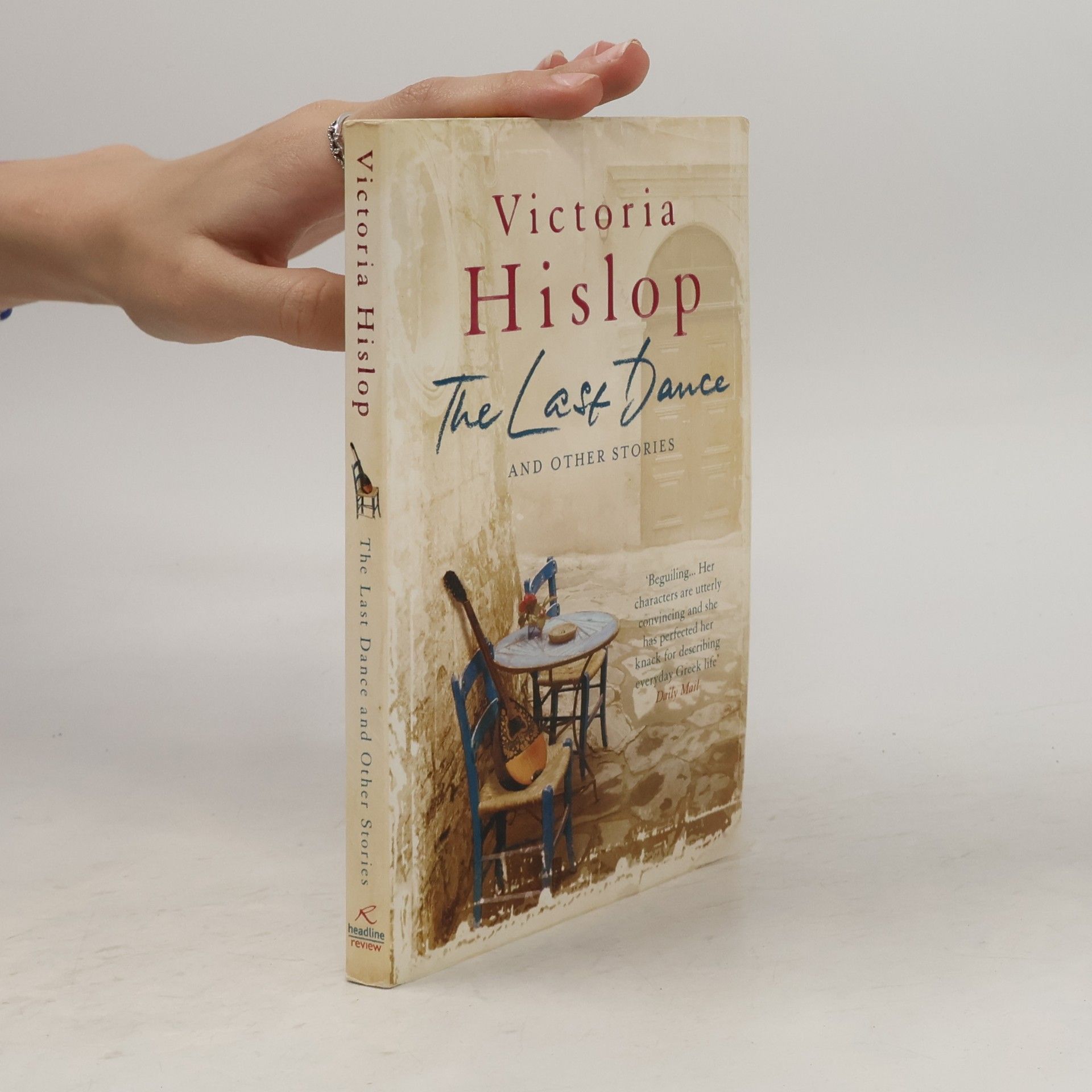 Victoria Hislop The Last Dance. And other stories